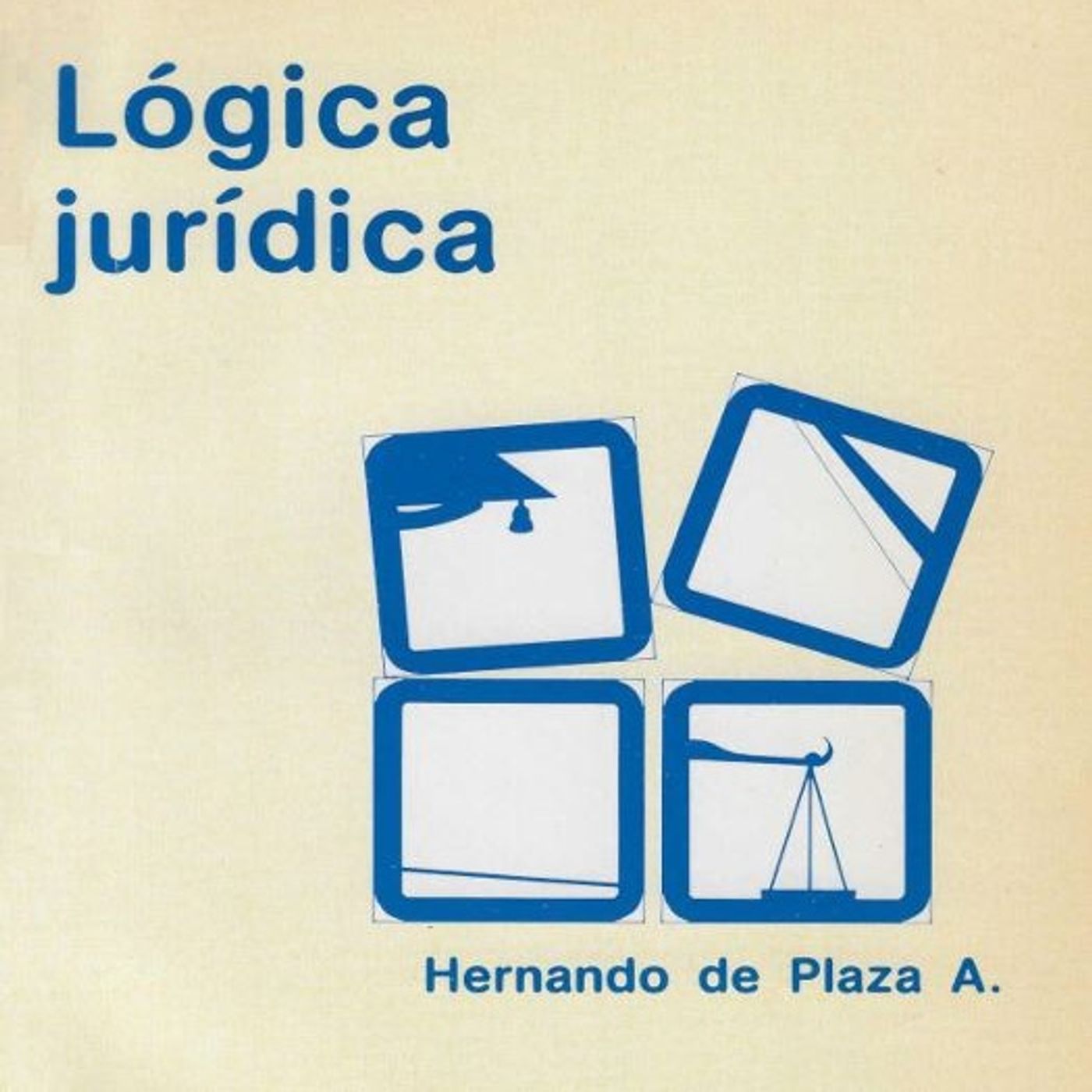 (Resumen) Logica juridica - Hernando de Plaza Arteaga