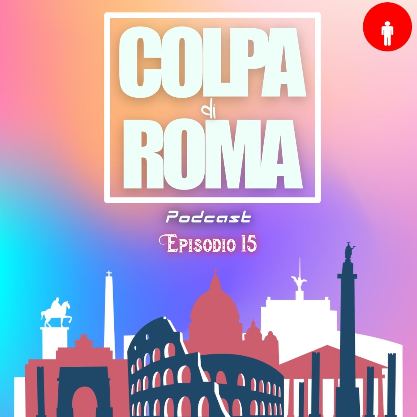 COLPA DI ROMA PODCAST EP.15  **BOLLINO ROSSO**
