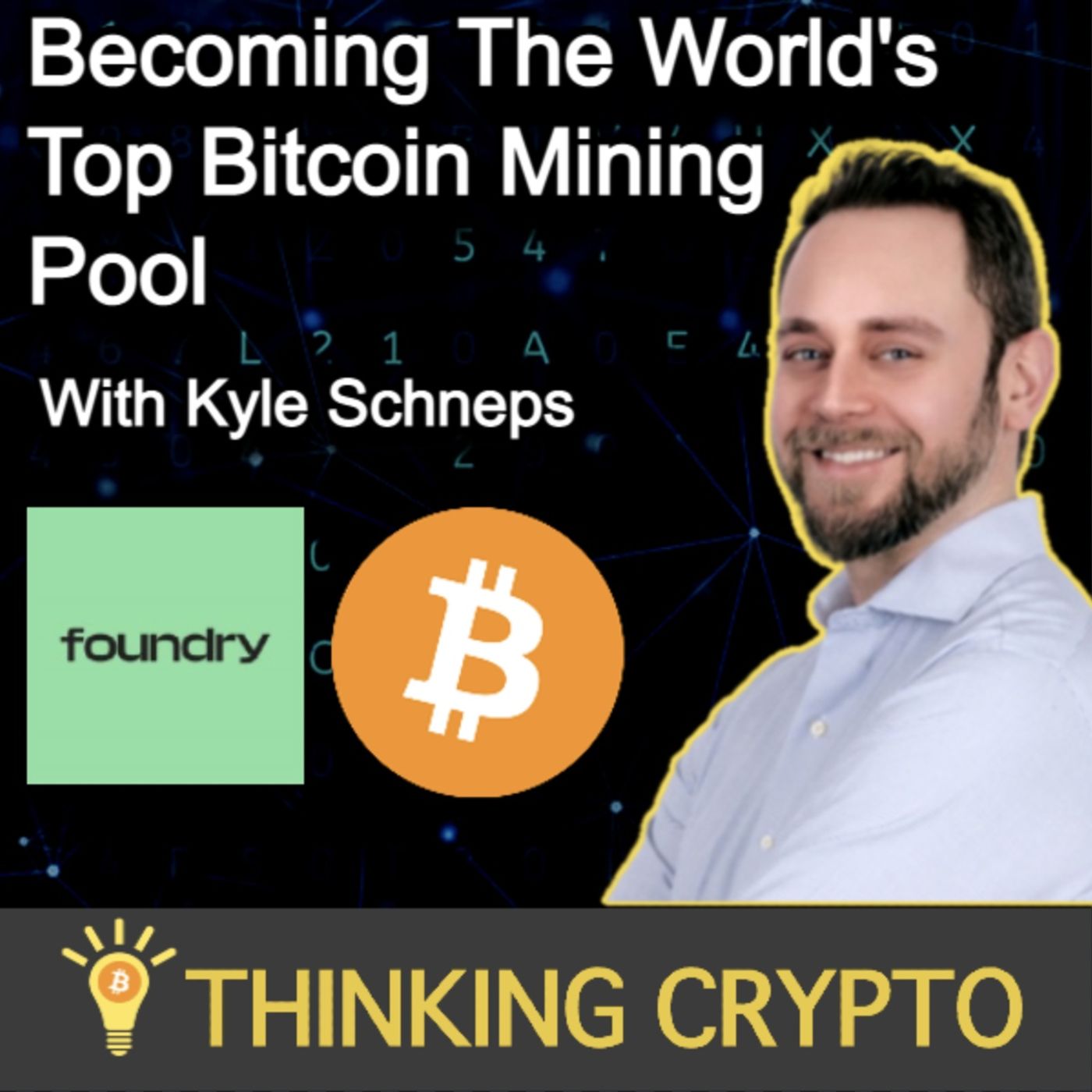 Kyle Schneps Interview - Foundry Becoming The Top Bitcoin Mining Pool & Crypto Regulations