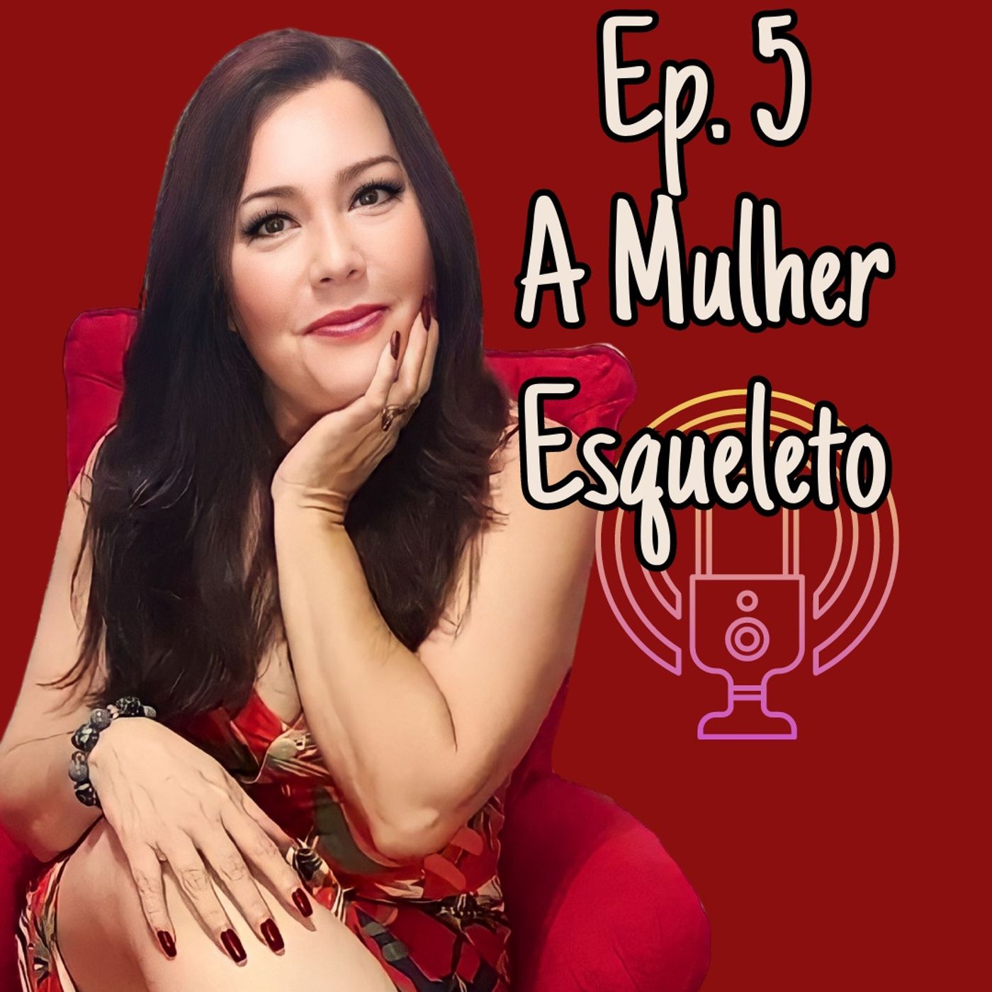 #Ep. 5 - A MULHER ESQUELETO - Mulheres que correm com os lobos