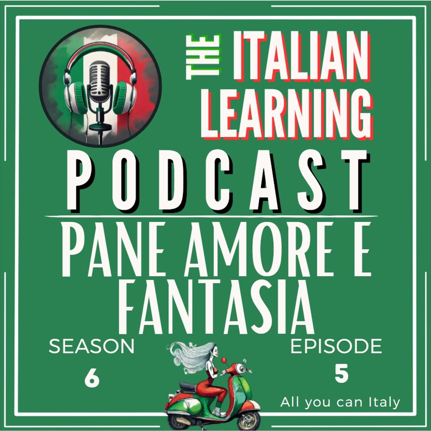 PANE AMORE E FANTASIA (B1) - - ITALIAN PODCAST - ITALIA ITALIANI E ITALIANERIE 🎙🎧