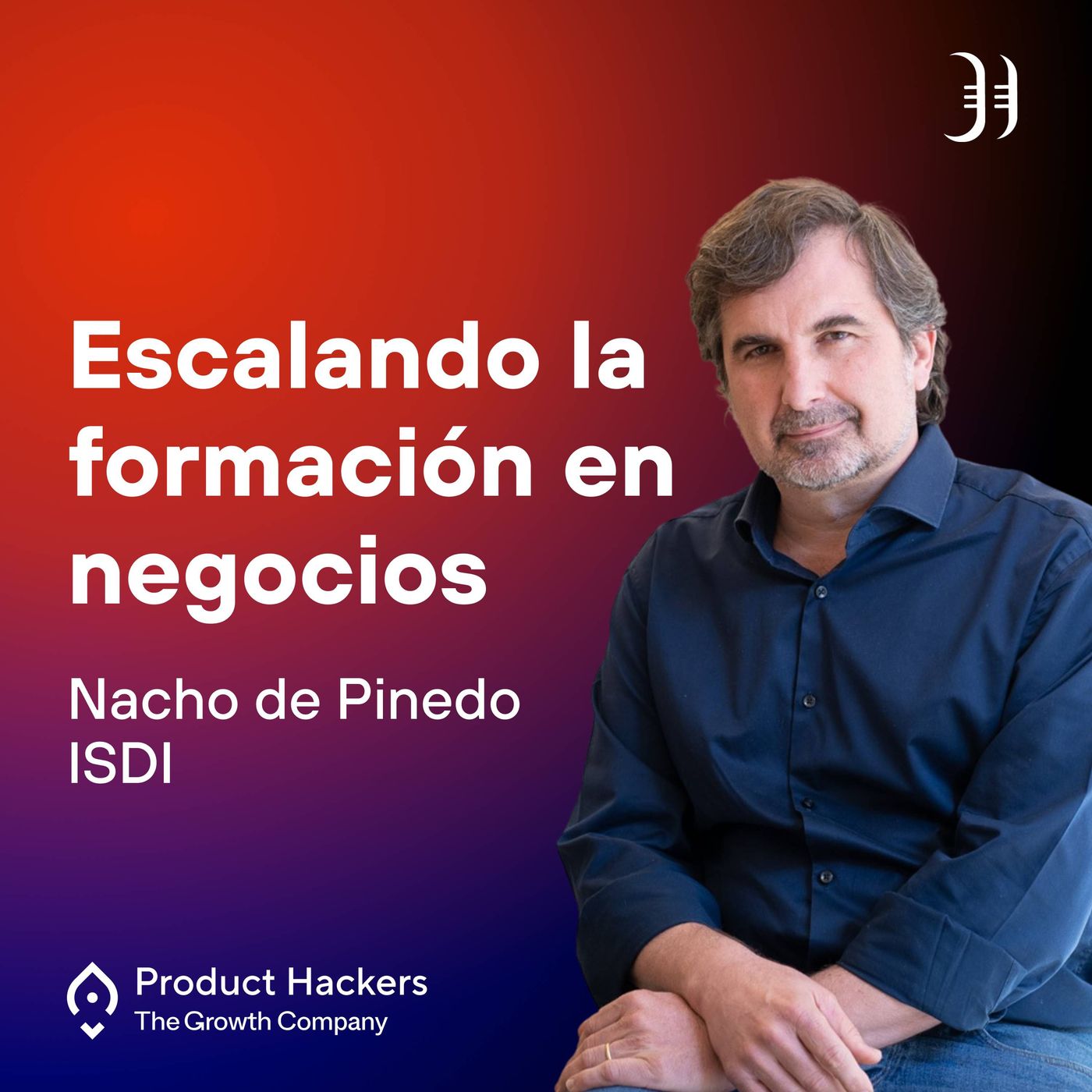 Growth: el podcast de Product Hackers 🚀