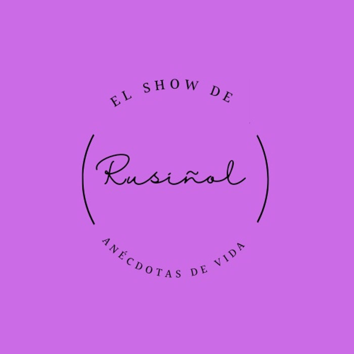 El show de Rusiñol - Anécdotas de Vida