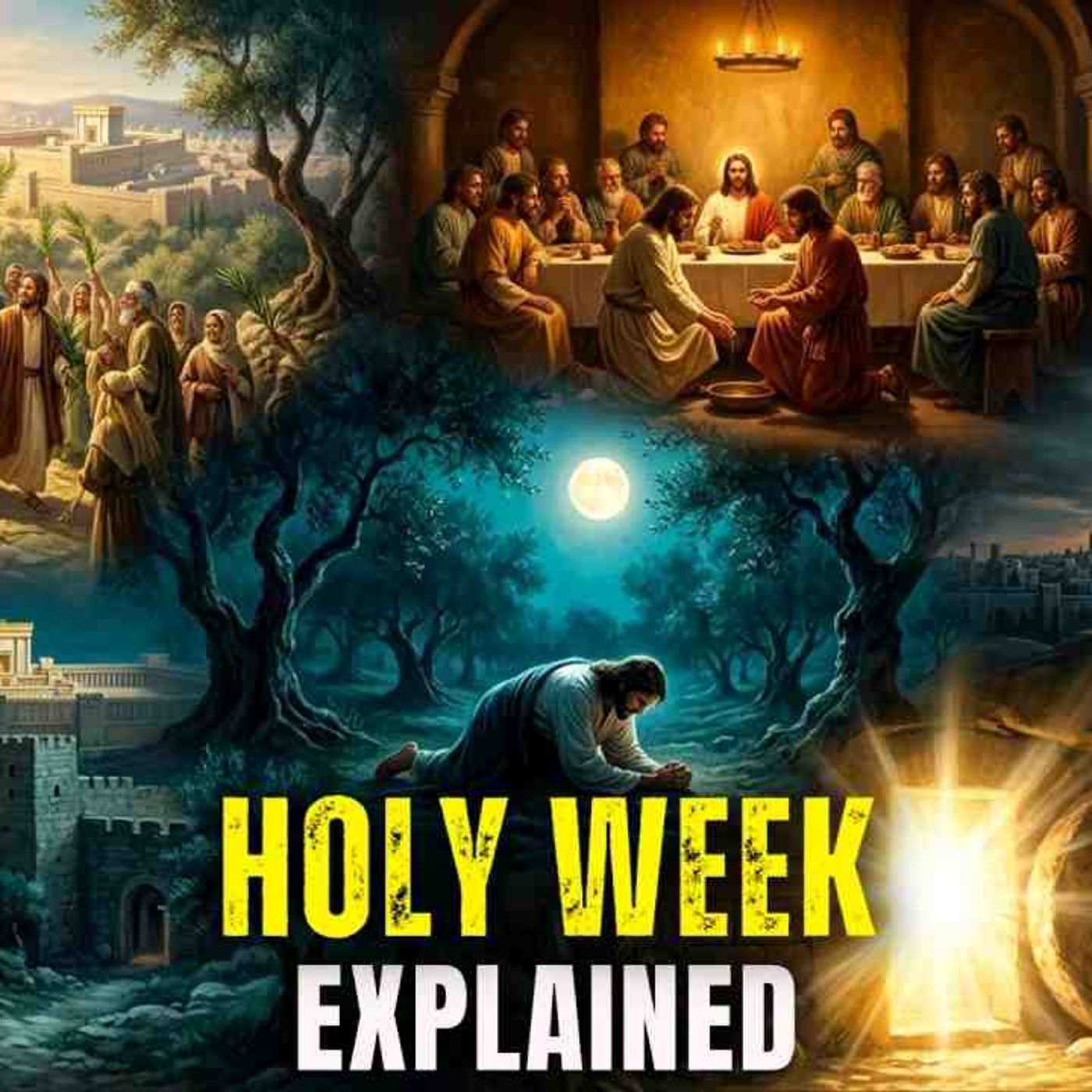 Fall Asleep to Holy Week EXPLAINED - The Final Week of Jesus episode artwork