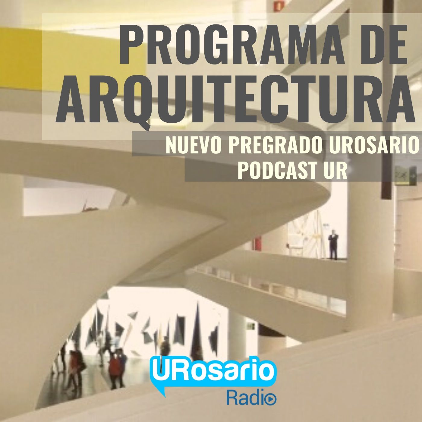 Conozca el nuevo programa de Arquitectura de la Universidad del Rosario episode artwork