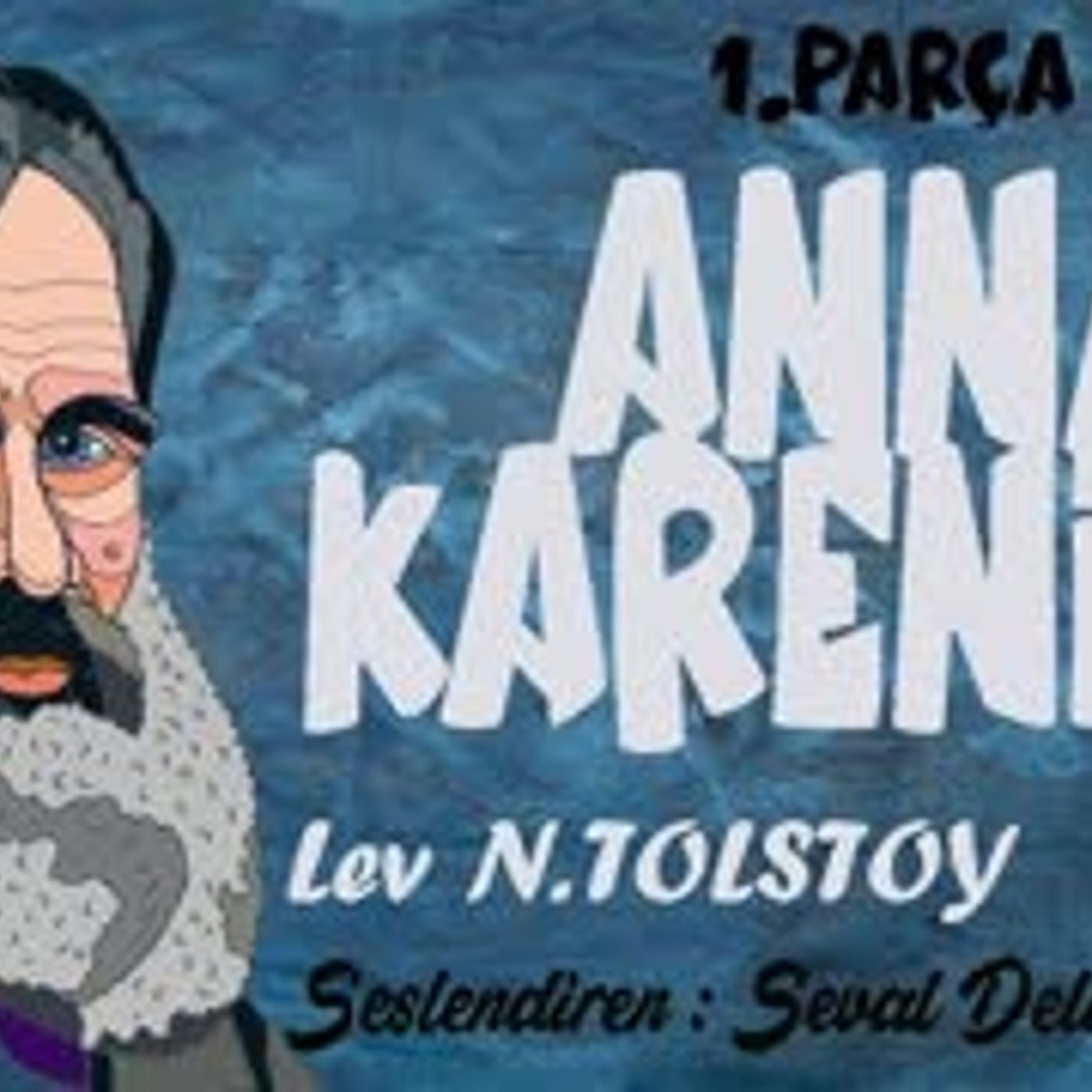 Anna Karenina - Lev N. Tolstoy Sesli Kitap 1.Parça Dünya Klasikleri