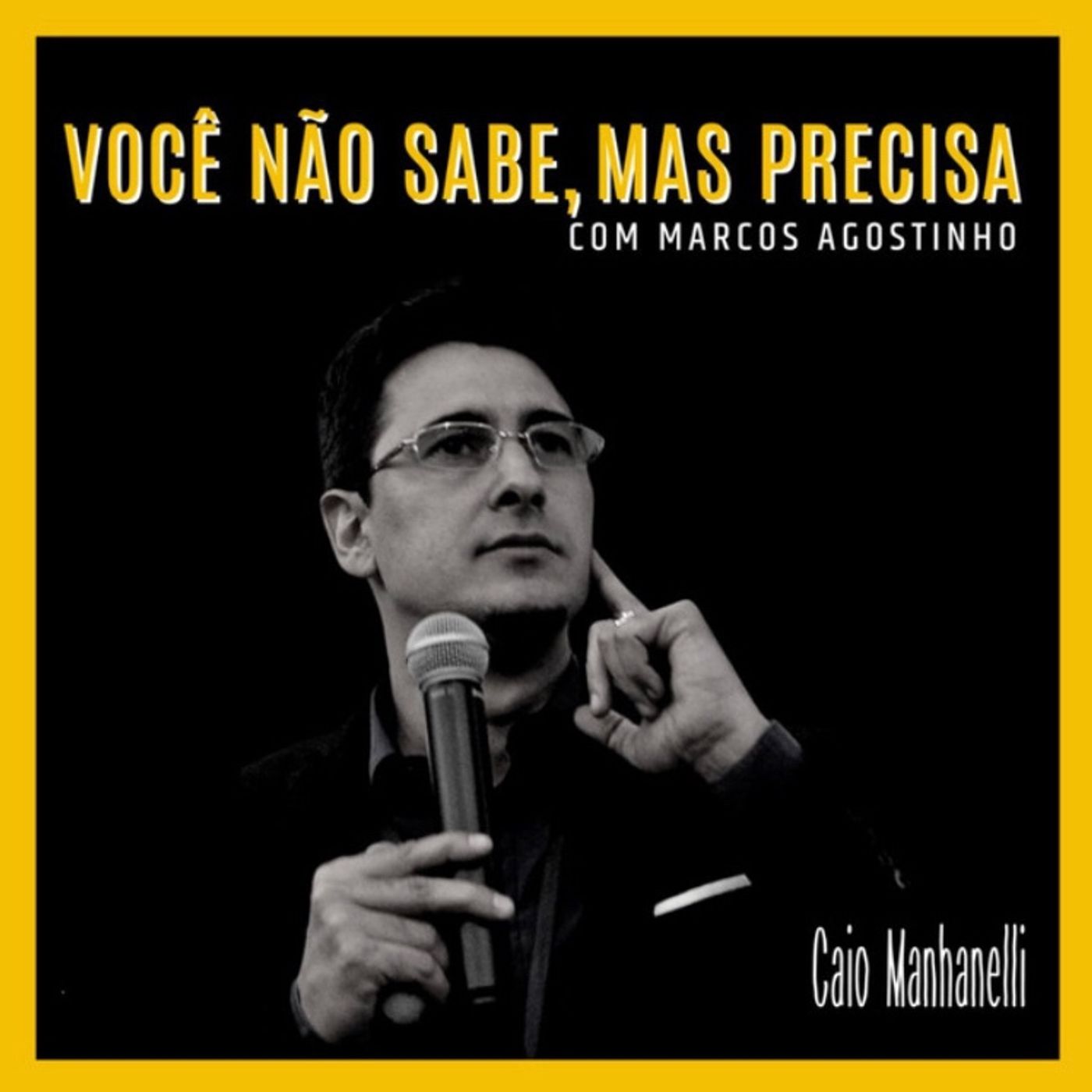 Você não sabe, mas precisa