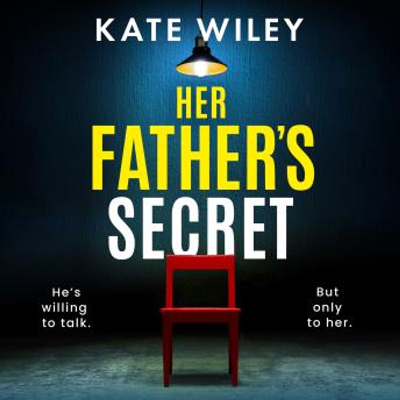 Her Father's Secret: An utterly gripping and addictive crime thriller by Kate Wiley episode artwork