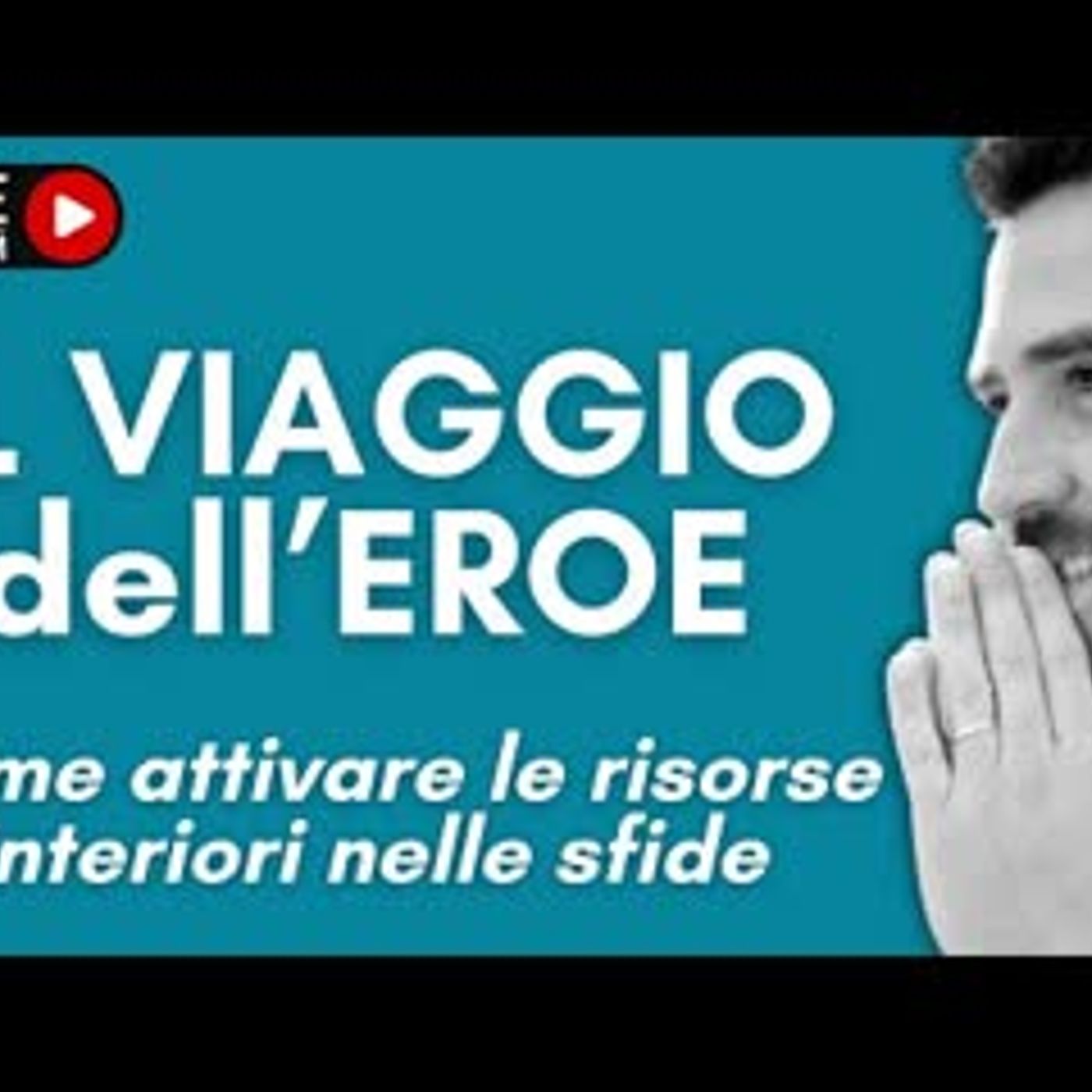 Episodio 343 - Trasforma le sfide in crescita: il viaggio dell'eroe