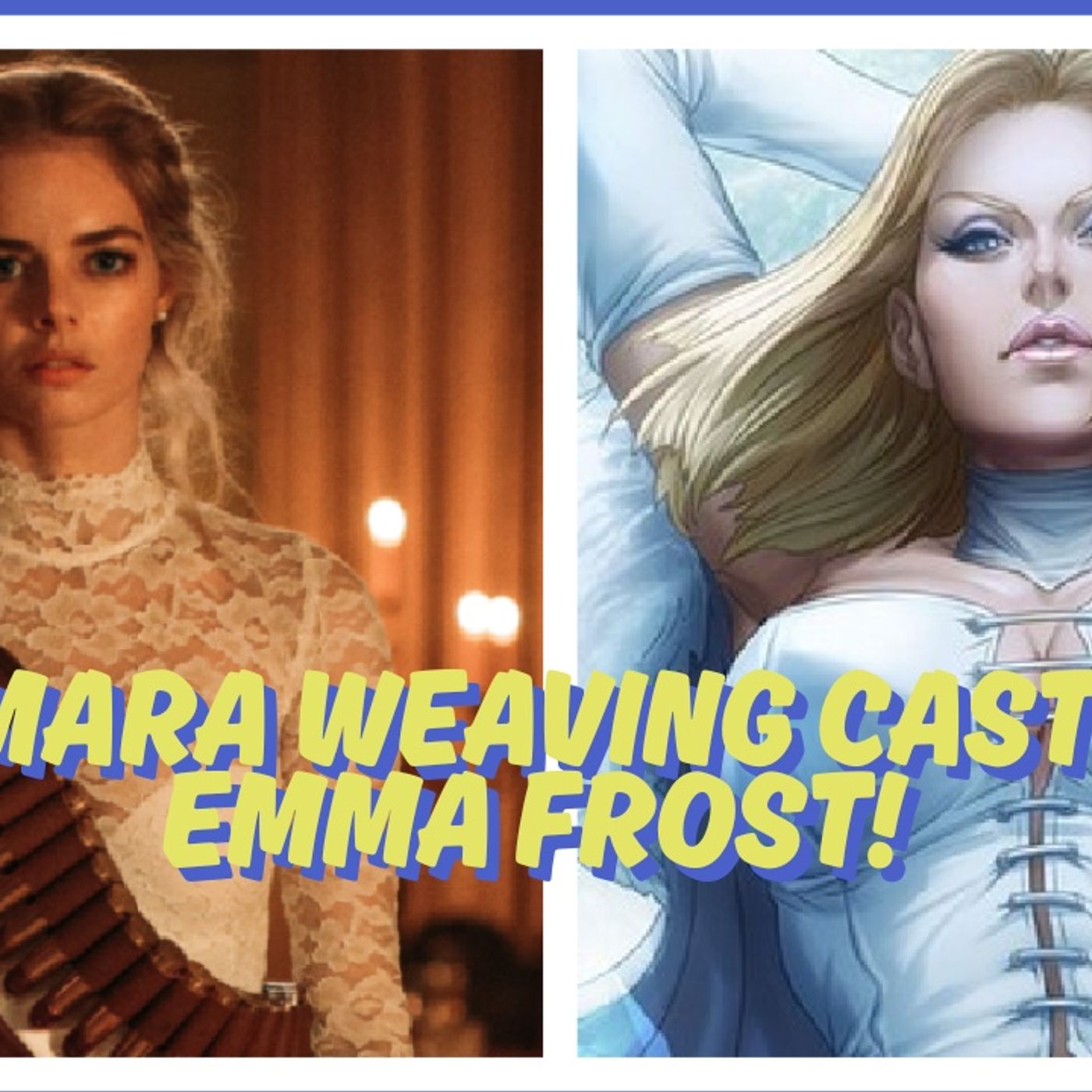Marvel Casts Samara Weaving As Emma Frost In X-MEN! episode artwork
