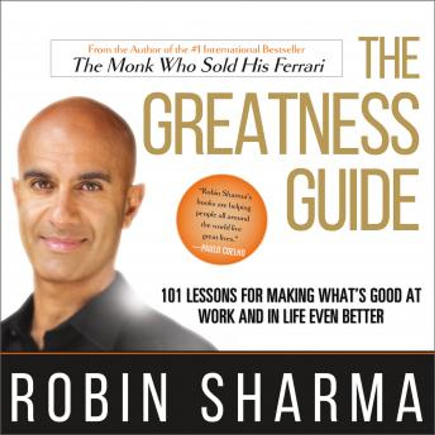 The Greatness Guide: 101 Lessons for Making What’s Good at Work and in Life Even Better by Robin Sharma episode artwork