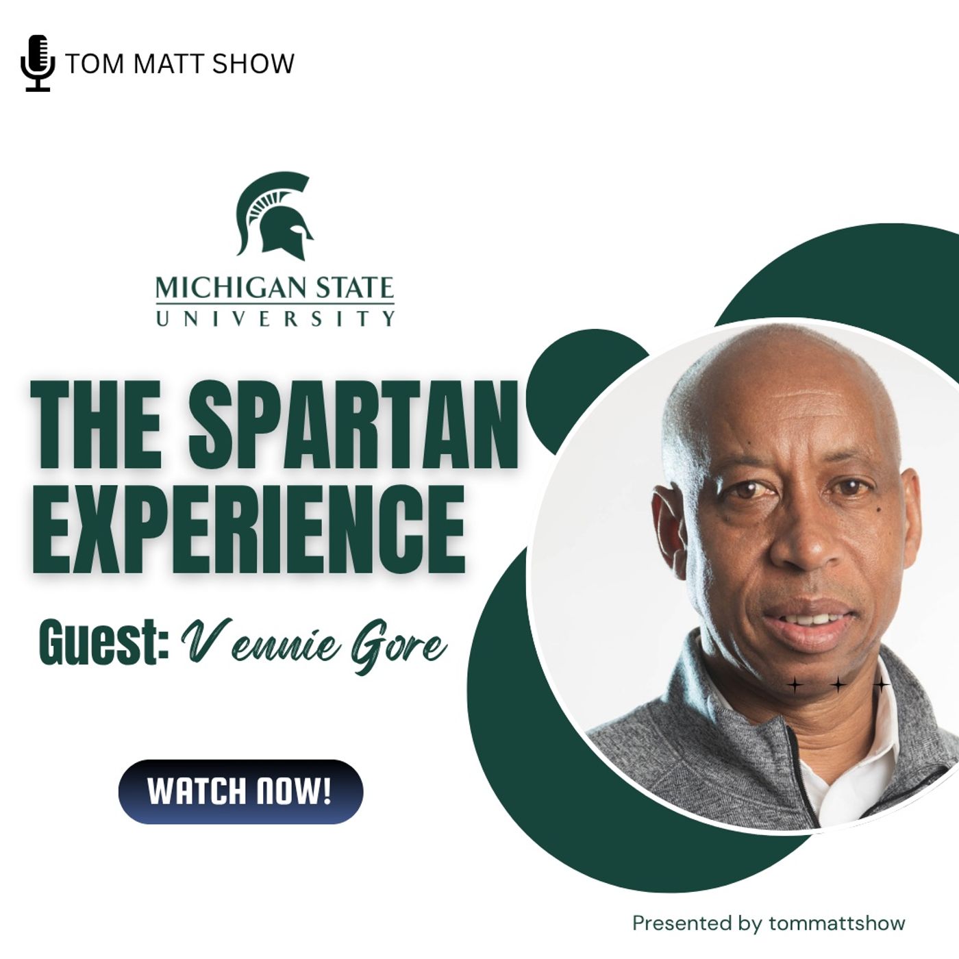 The Spartan Experience with MSU Executive Vice President Vennie Gore episode artwork