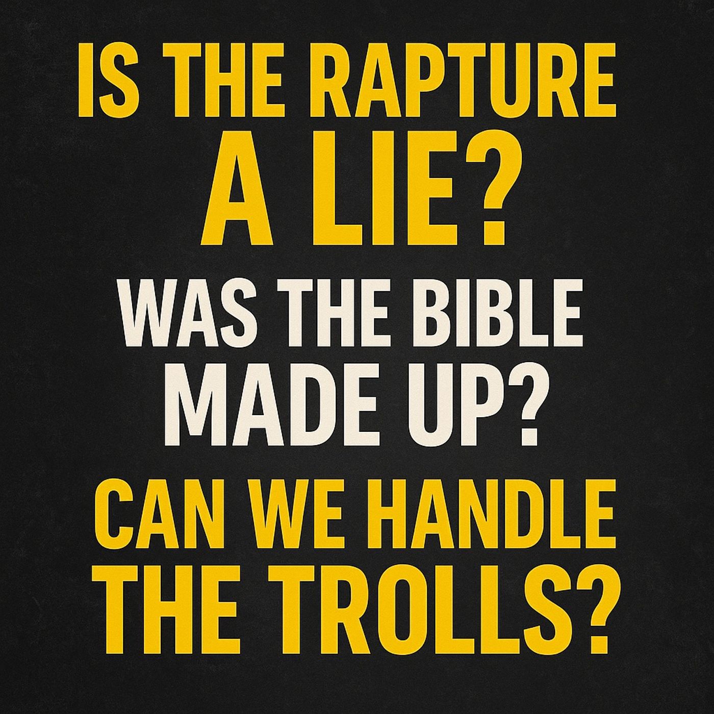 Is the Pre Trib Rapture Real Answering Trolls, Skeptics & Bible Doubts episode artwork