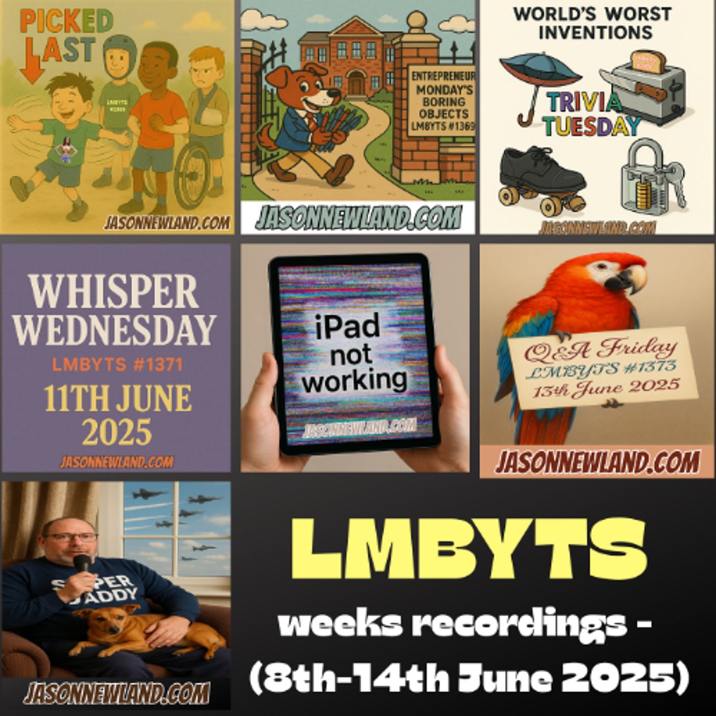 LMBYTS - weeks recordings - (8th-14th June 2025)
