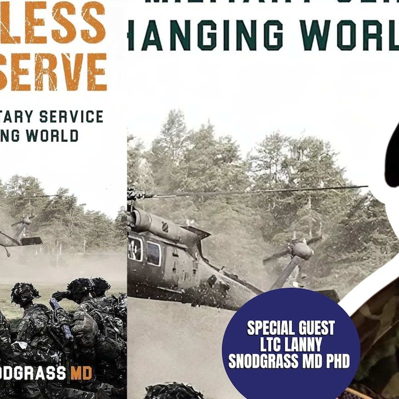 The Call To Serve | LTC Lanny Snodgrass, MD, PHD (TPC #1,589)