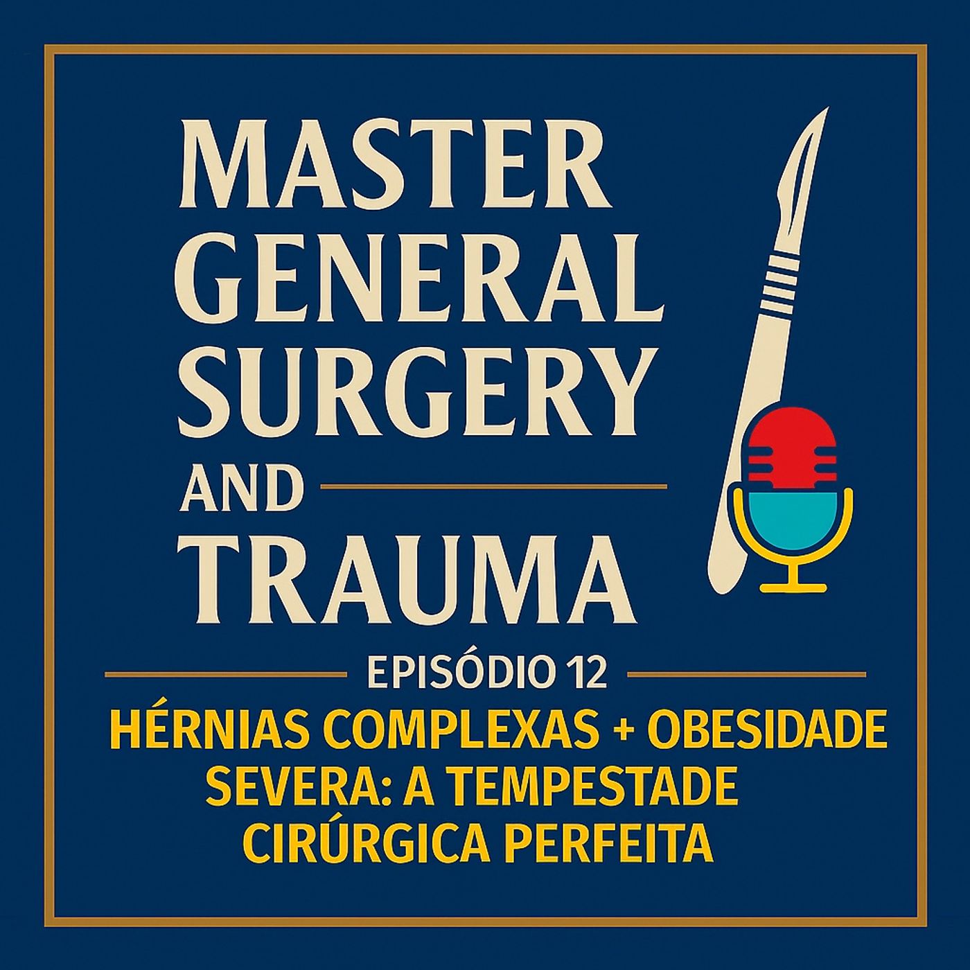 Episódio 12 - Hérnias Complexas + Obesidade Severa: A Tempestade Cirúrgica Perfeita Episódio 12 - Hérnias Complexas + Obesidade Severa: A Tempestade Cirúrgica Perfeita