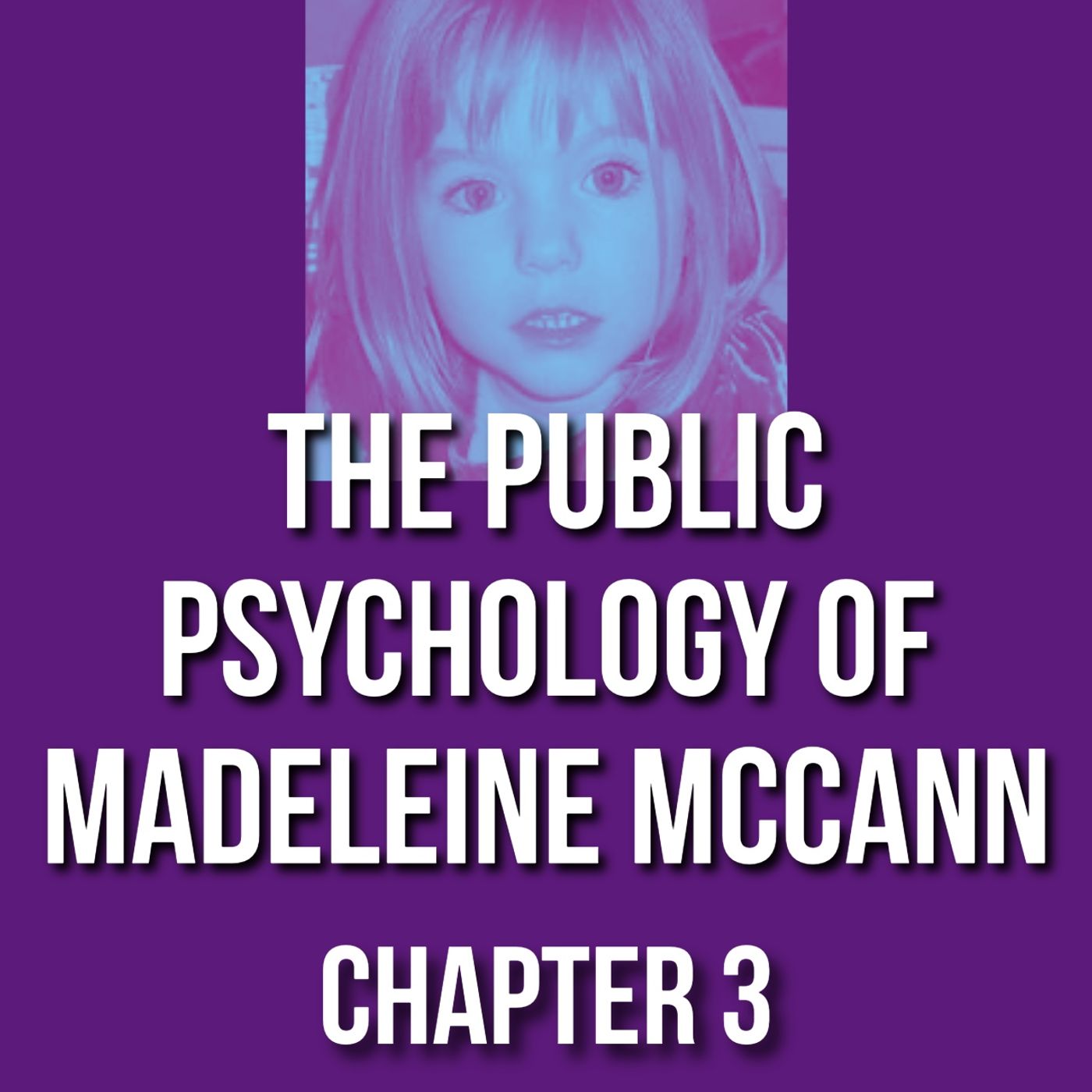 The Public Psychology of Madeleine McCann (Chap 3 - Public Psychology)