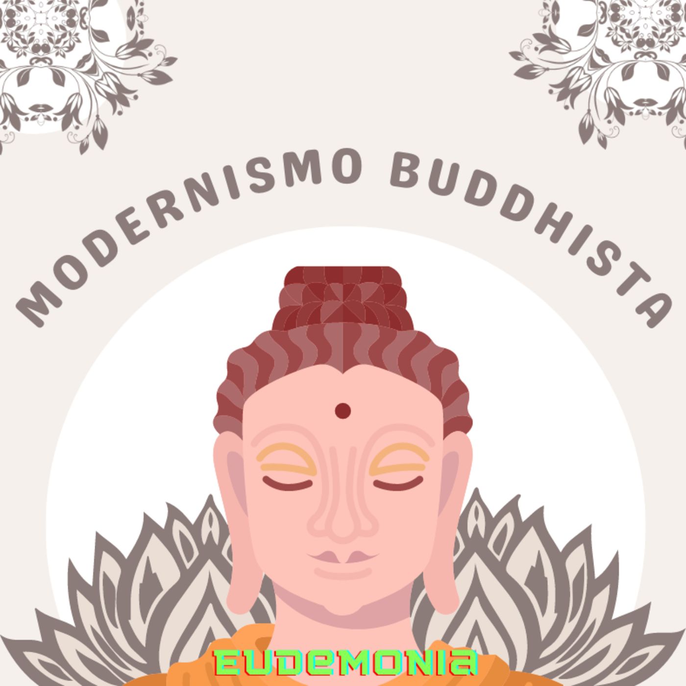 Buddhismo. Una filosofia di vita - Il Modernismo buddhista (prima parte) episode artwork