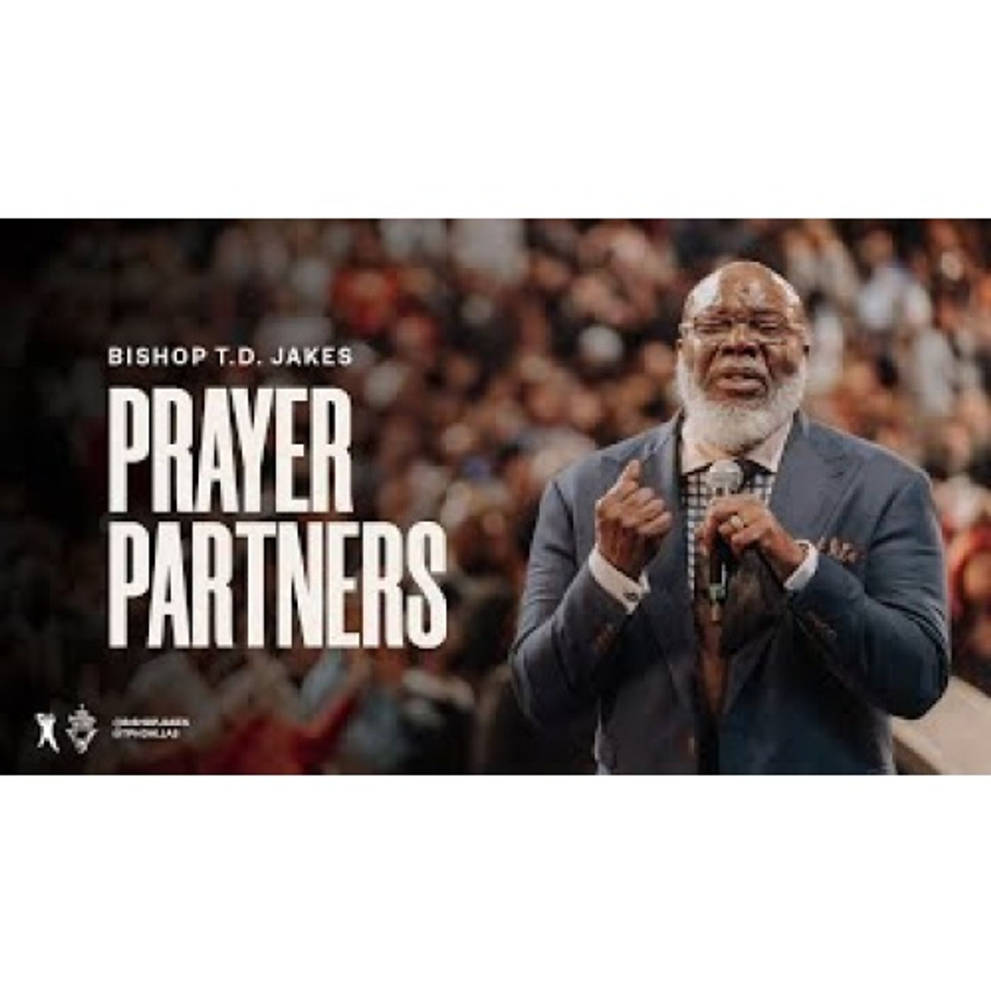 Bishop T.D. Jakes - Prayer Partners