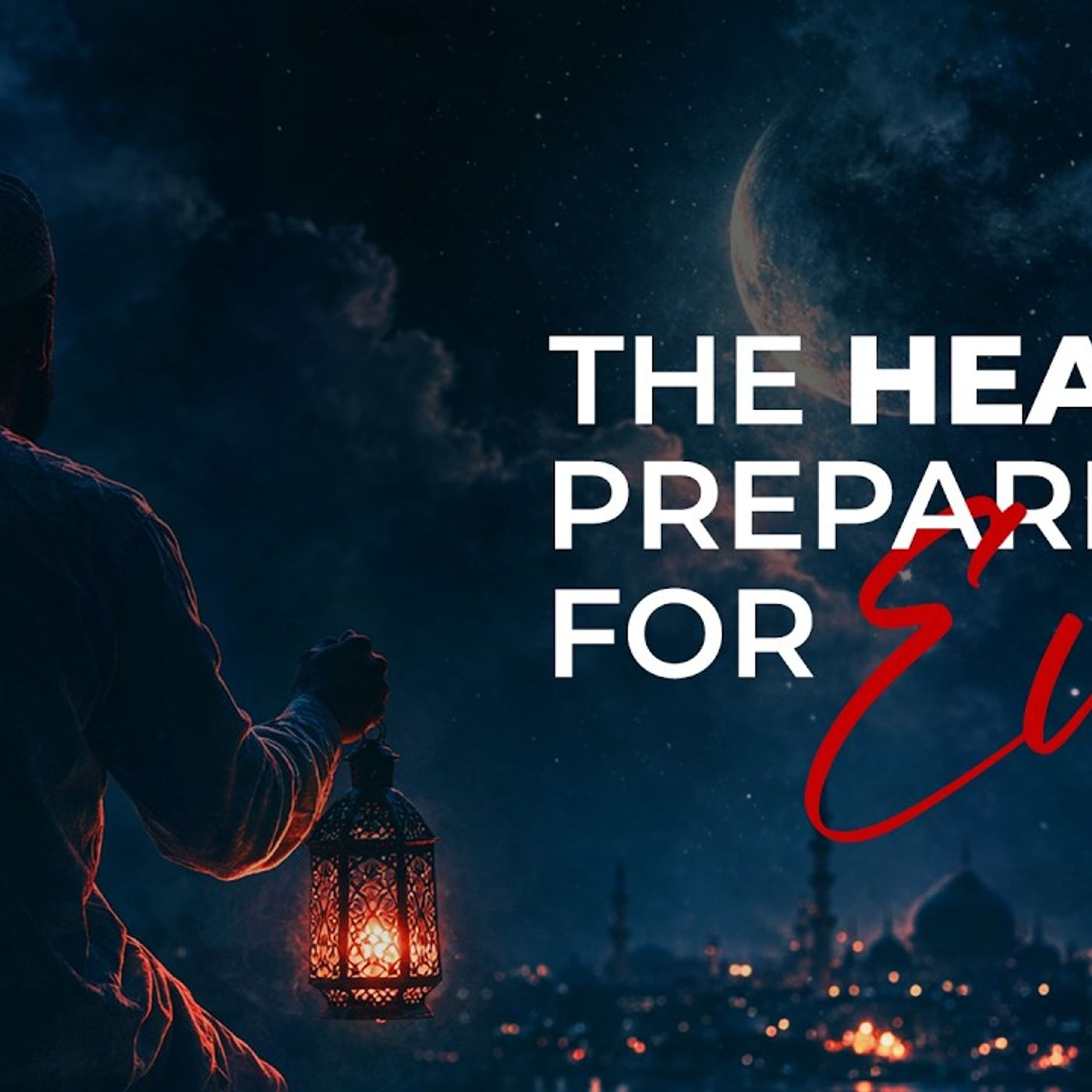 #27 How Will Your Heart Be This Eid? | Ramadan Series | Ustadh Muhammad Tim Humble #AMAU