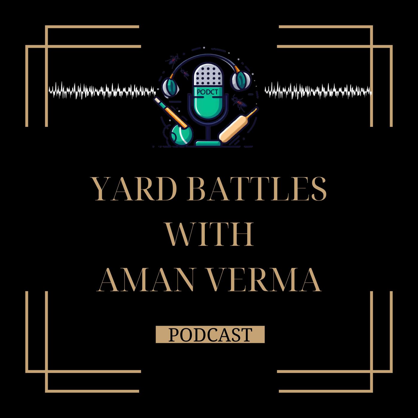 Yard Battles With Aman Verma