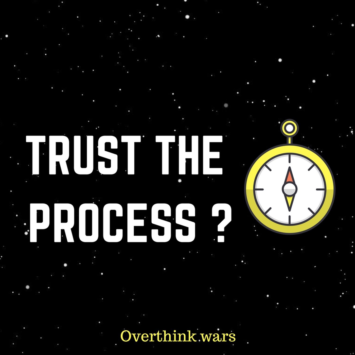Should we "Trust the process" for better relationship ?