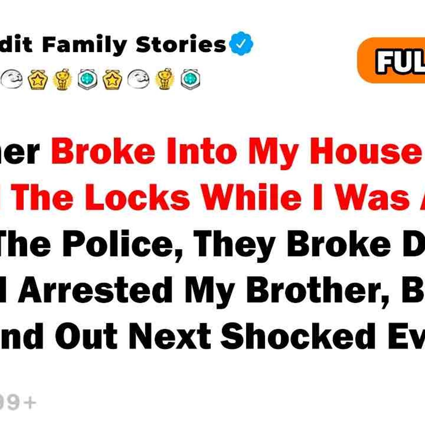 My Brother Broke Into My House And Changed The Locks While I Was At Work episode artwork