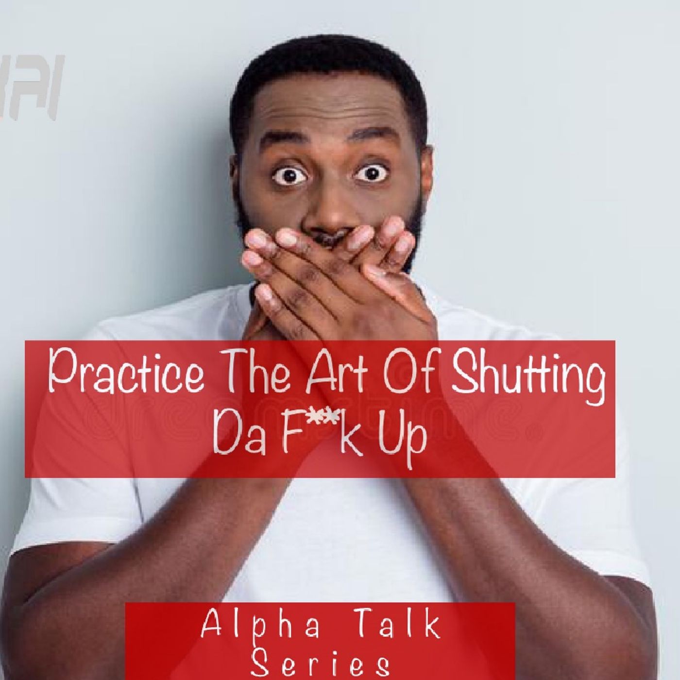 ATS-Practice The Art Of Shutting The Fuck Up Pt 1 episode artwork