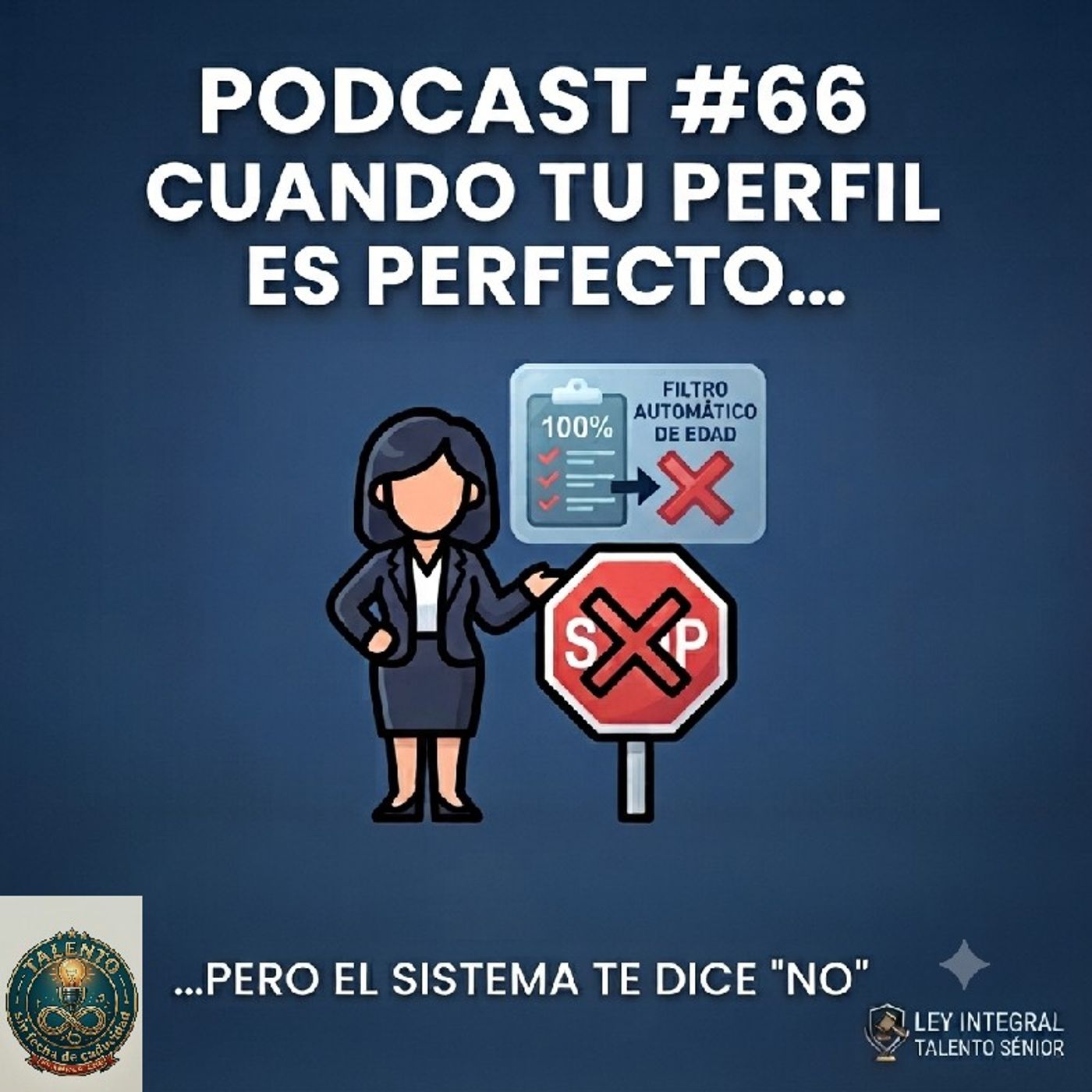 Episodio 66. Cuando tú perfil encaja al 100% pero el sistema te dice " No". Una reflexión necesaria. episode artwork