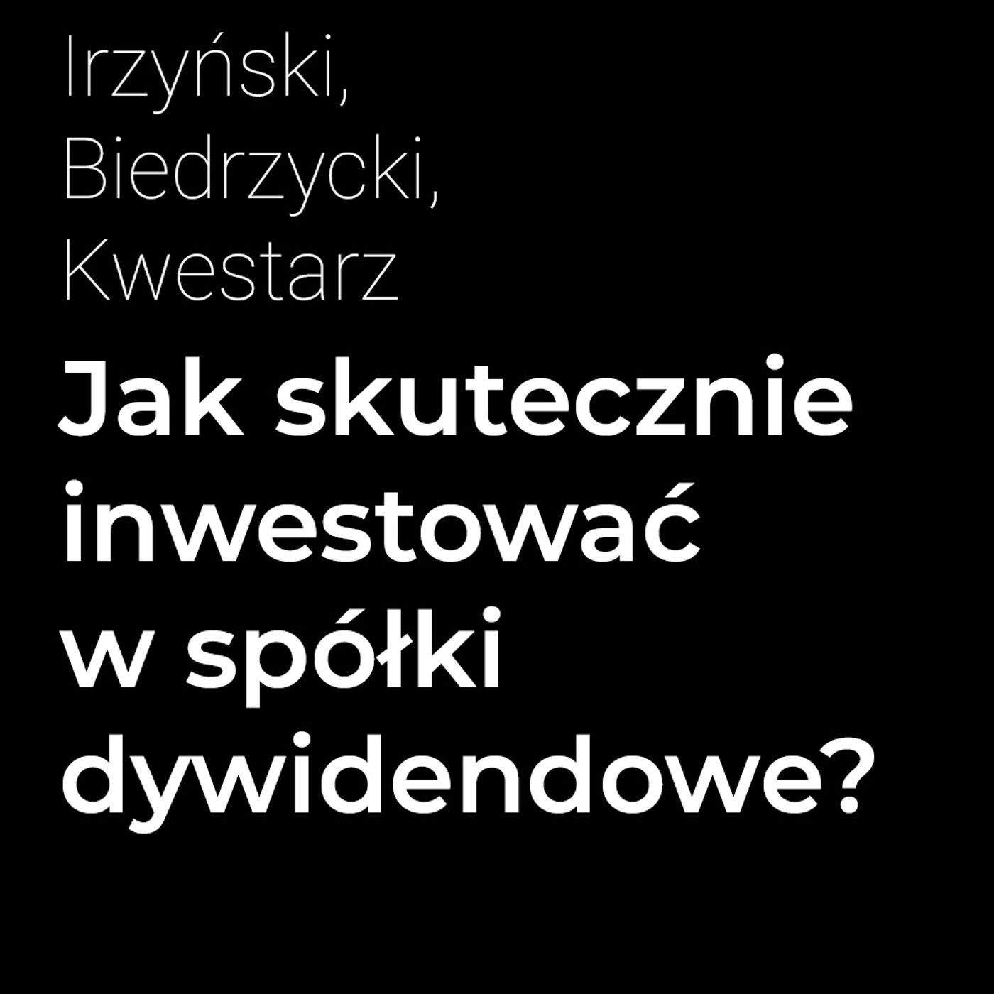 Jak skutecznie inwestować w spółki dywidendowe? – Piotr Kwestarz | Procent Składany