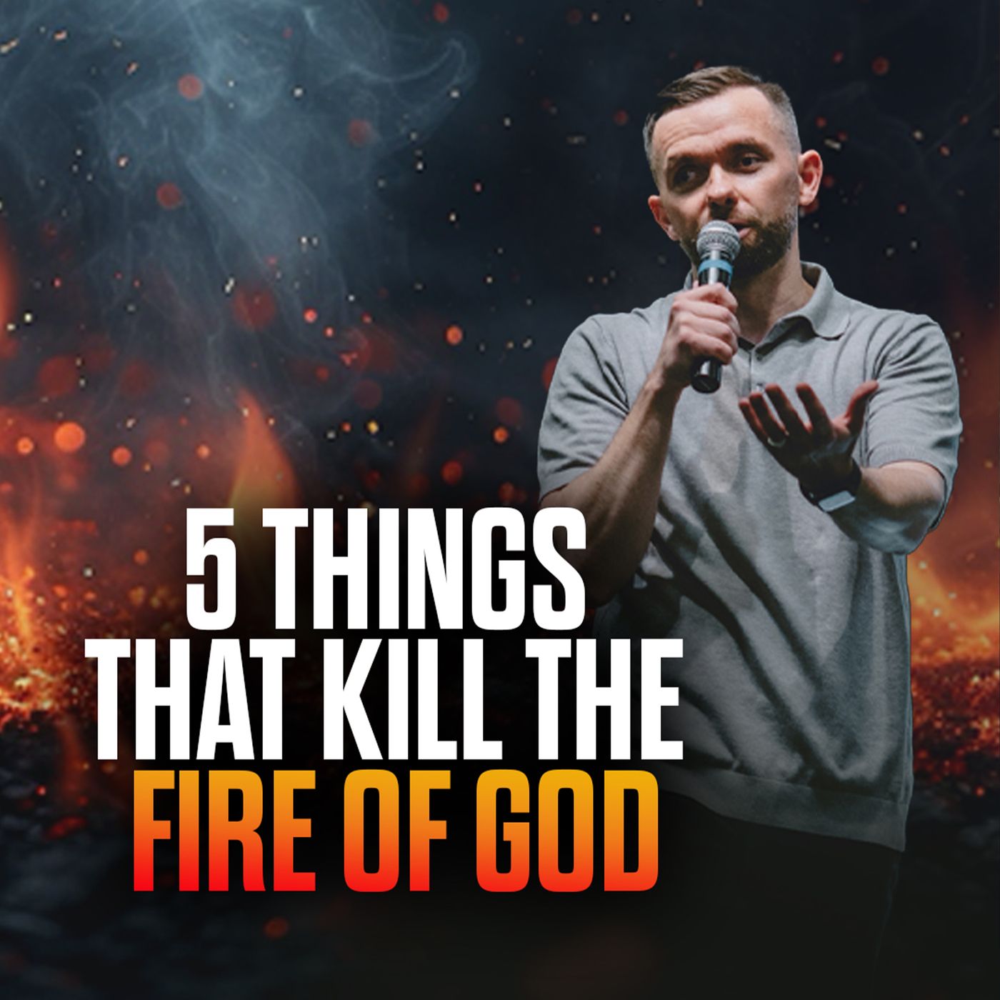 5 Things That Kill The Fire of God