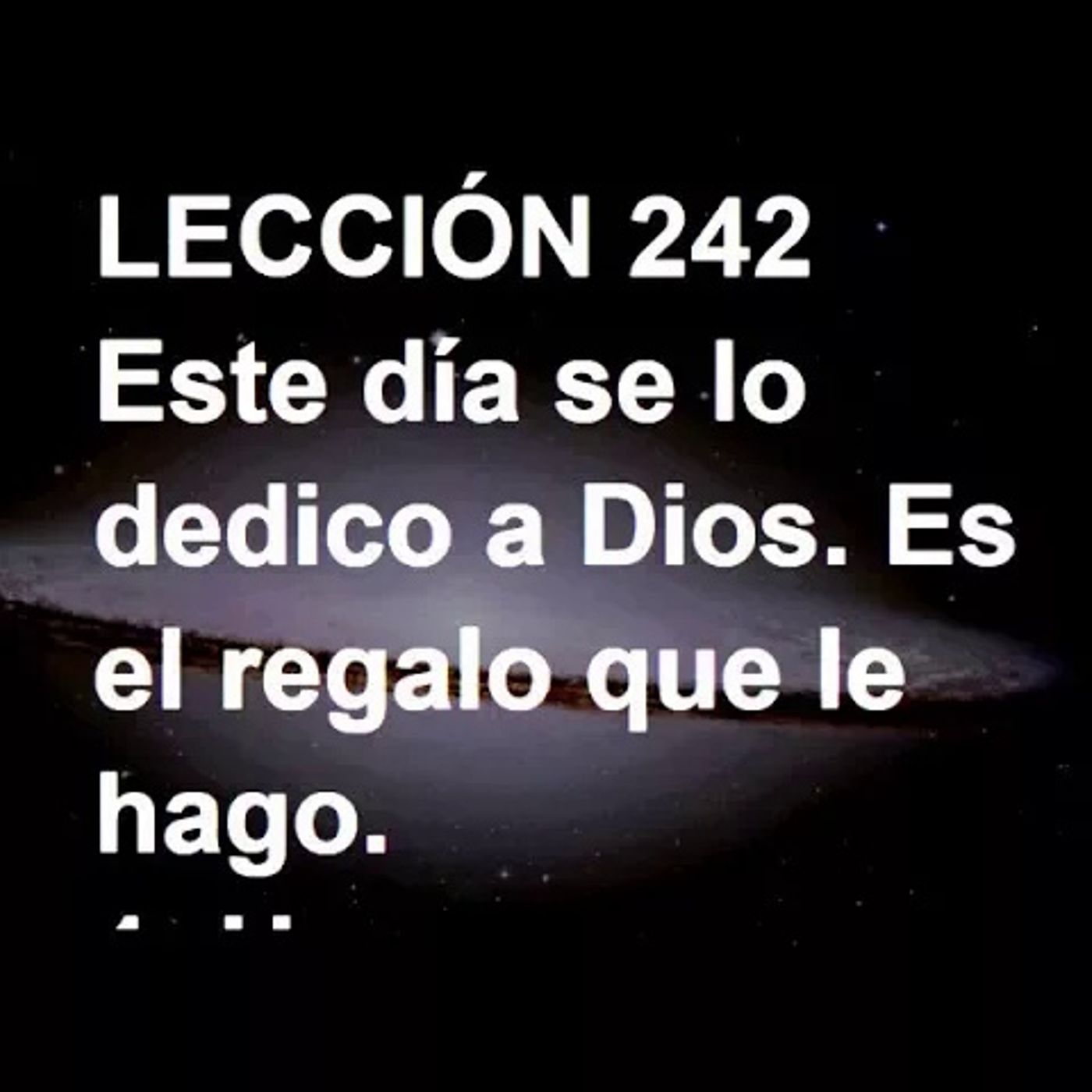 LECCIÓN 242 - Libro de Ejercicios. Un Curso de Milagros (Audiolibro)