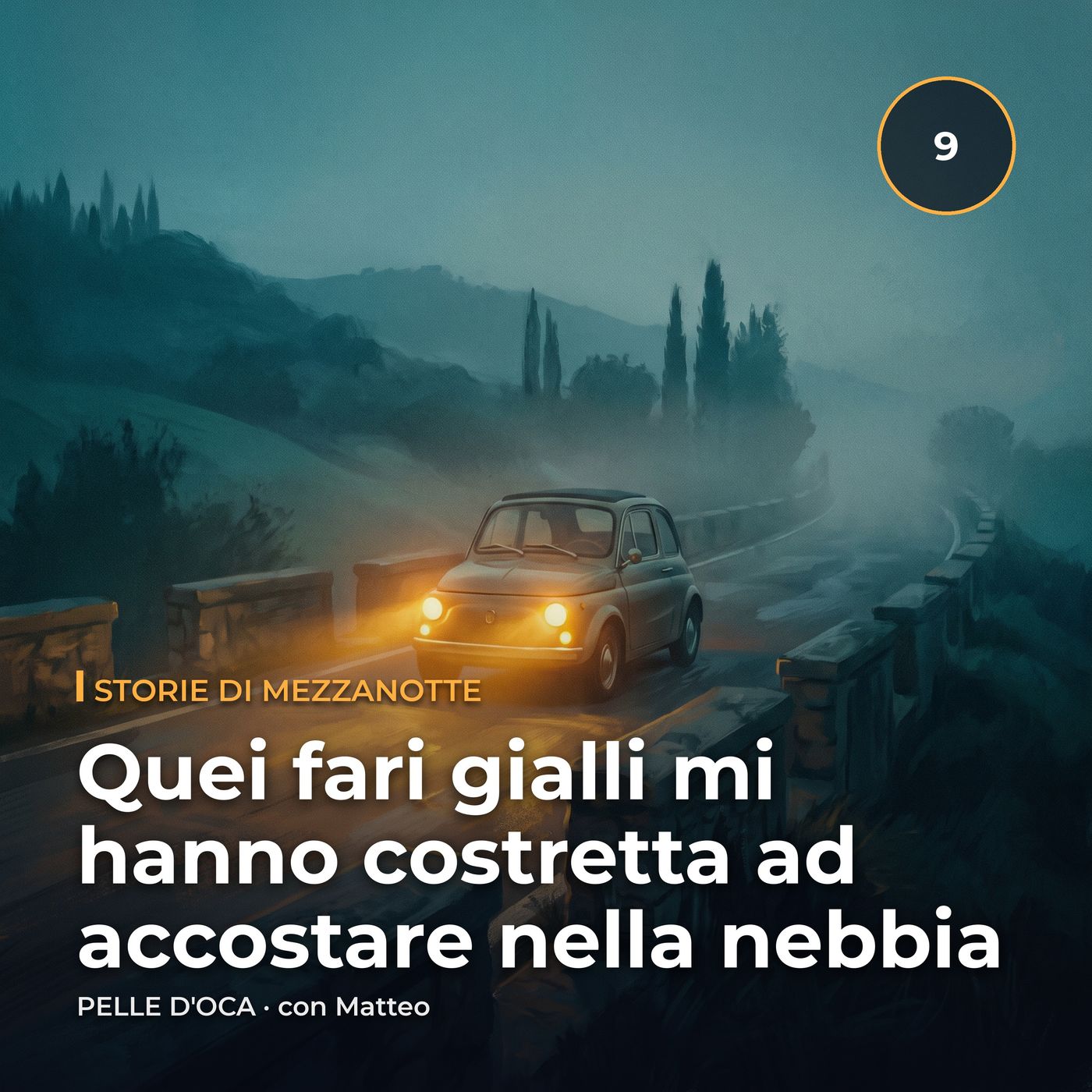Quei fari gialli mi hanno costretta ad accostare nella nebbia episode artwork