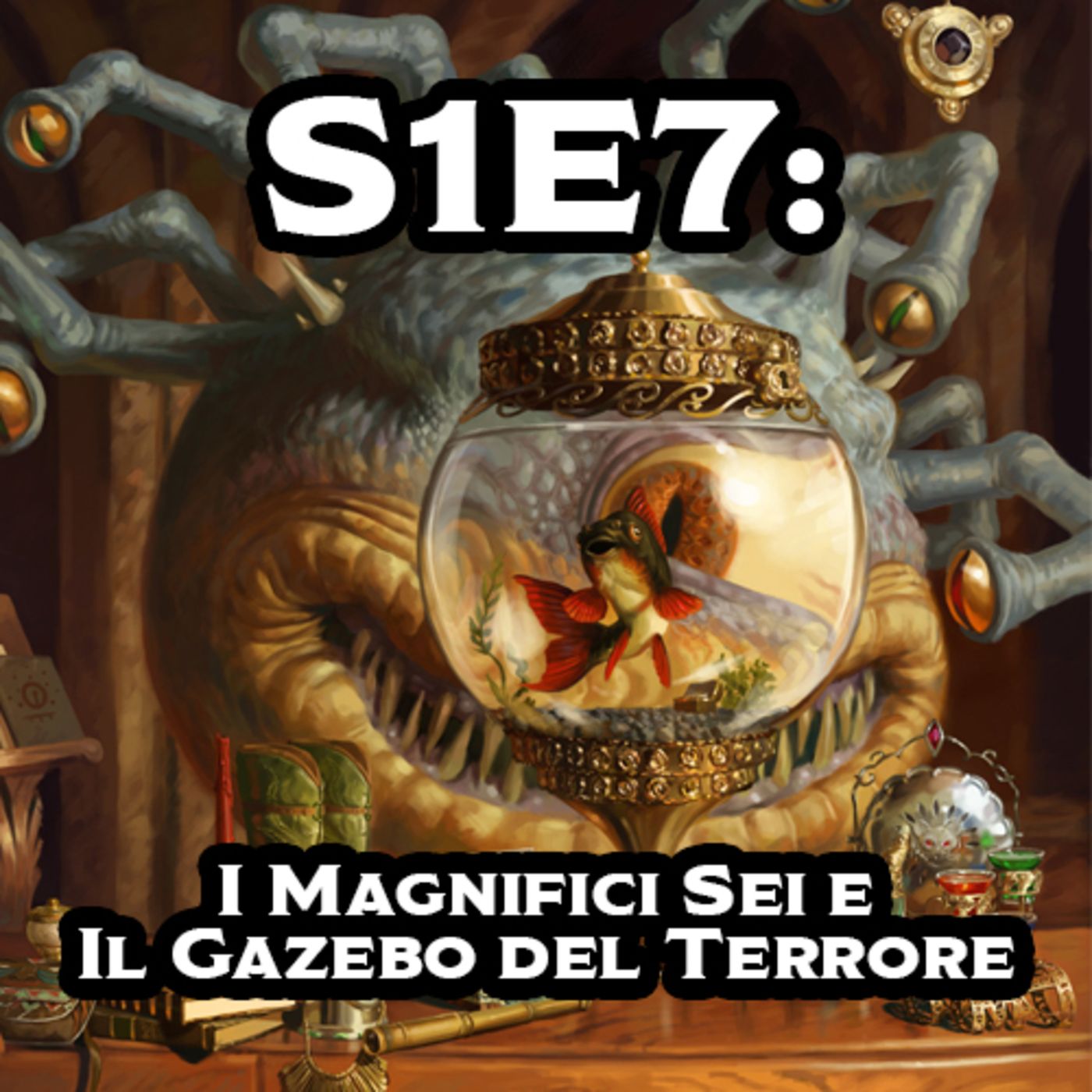 I Magnifici Sei e il Gazebo del Terrore episode artwork