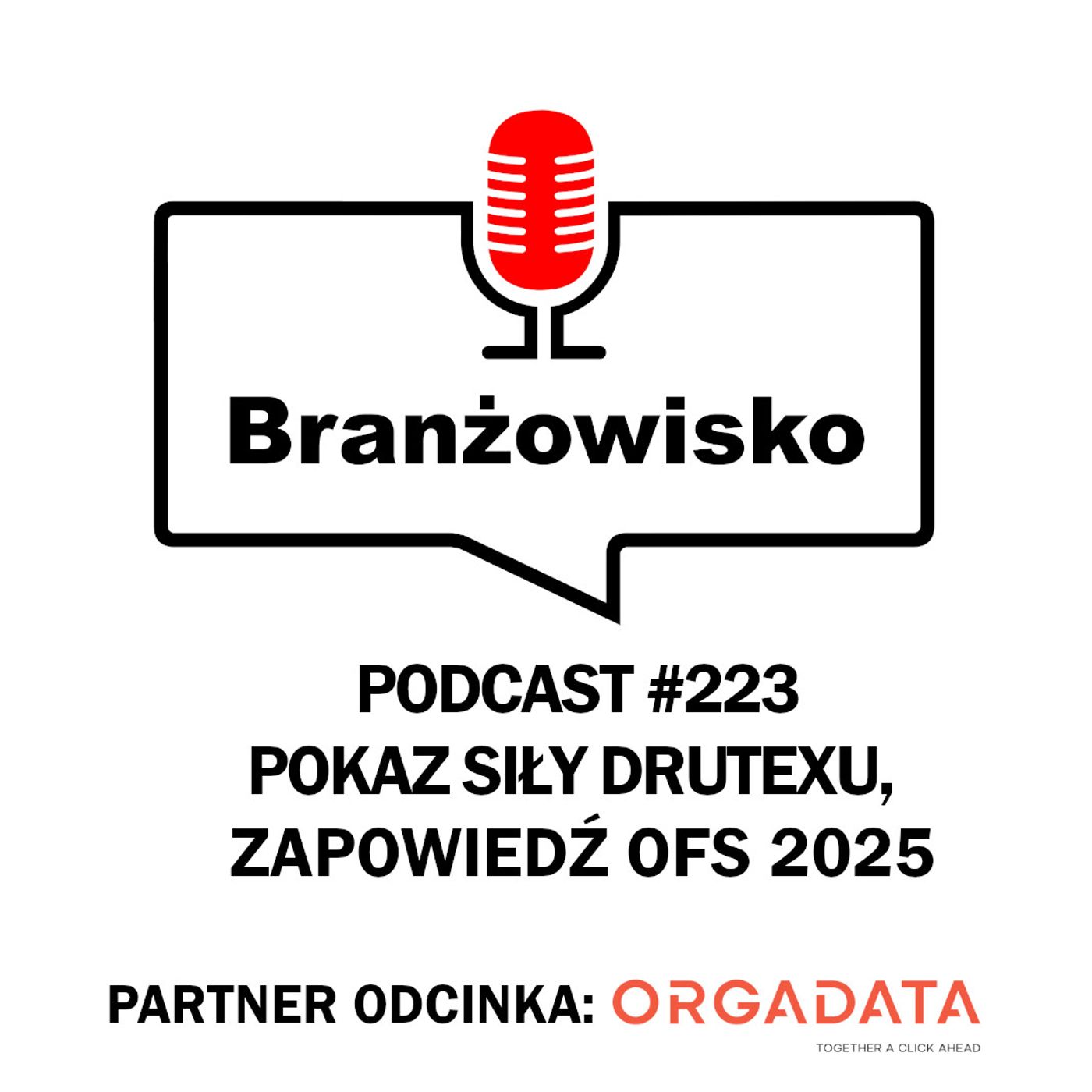 Branżowisko #223 - Pokaz siły Drutexu, Zapowiedź OFS 2025