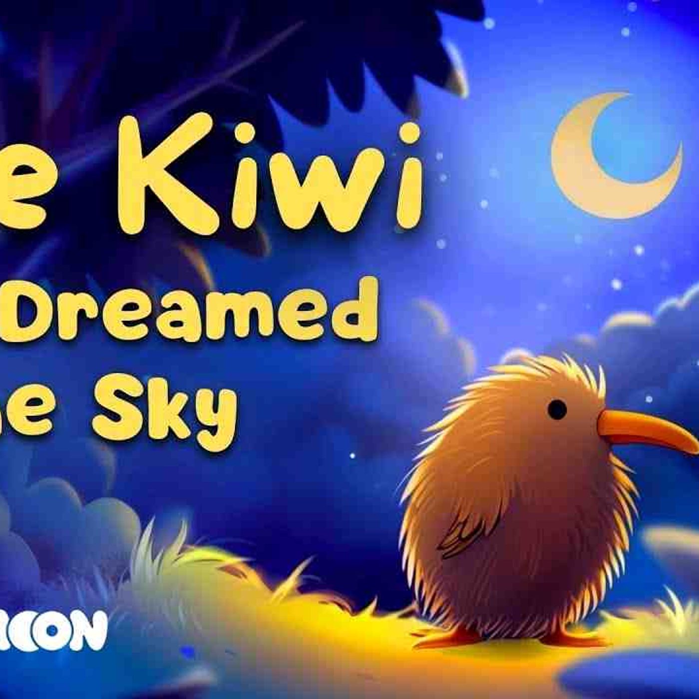 Big Dreams Bedtime Story 💤🌙 Tia the Mighty Kiwi _ Calming Bedtime Story for Kids episode artwork