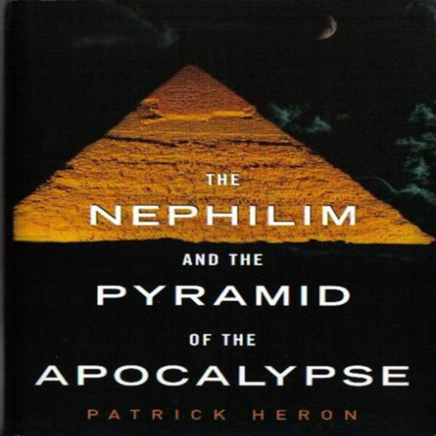 The Nephilim and the Pyramid of the Apocalypse Audiobook by Dr. Patrick Heron episode artwork