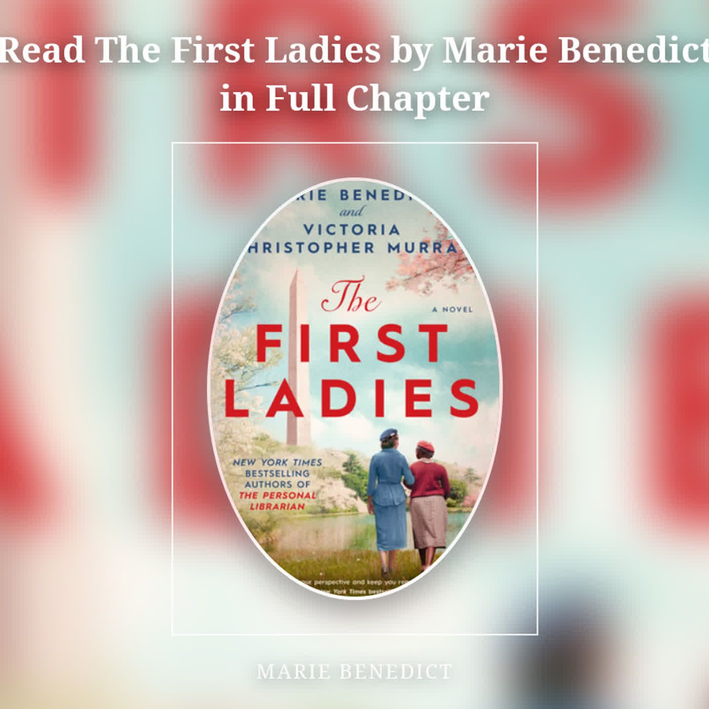 Read The First Ladies by Marie Benedict in Full Chapter episode artwork