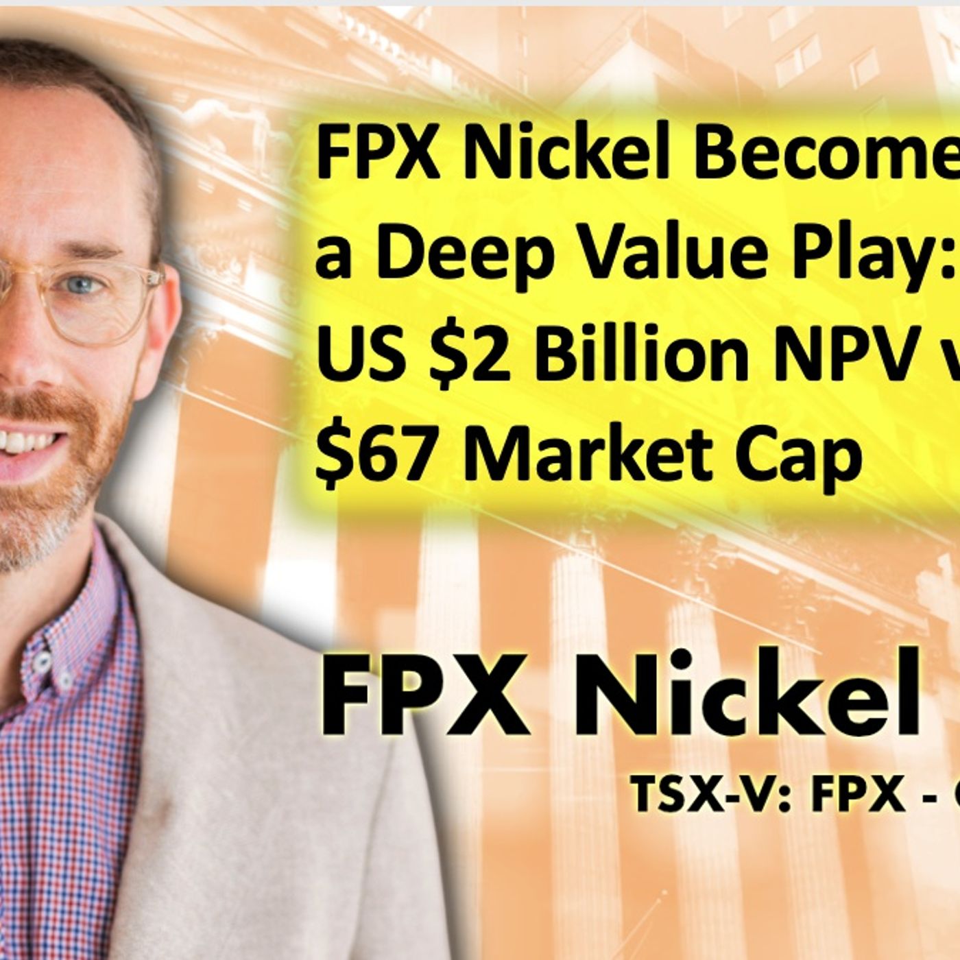 FPX Nickel Becomes a Deep Value Play: USD 2 Billion NPV vs. $67 Market Cap