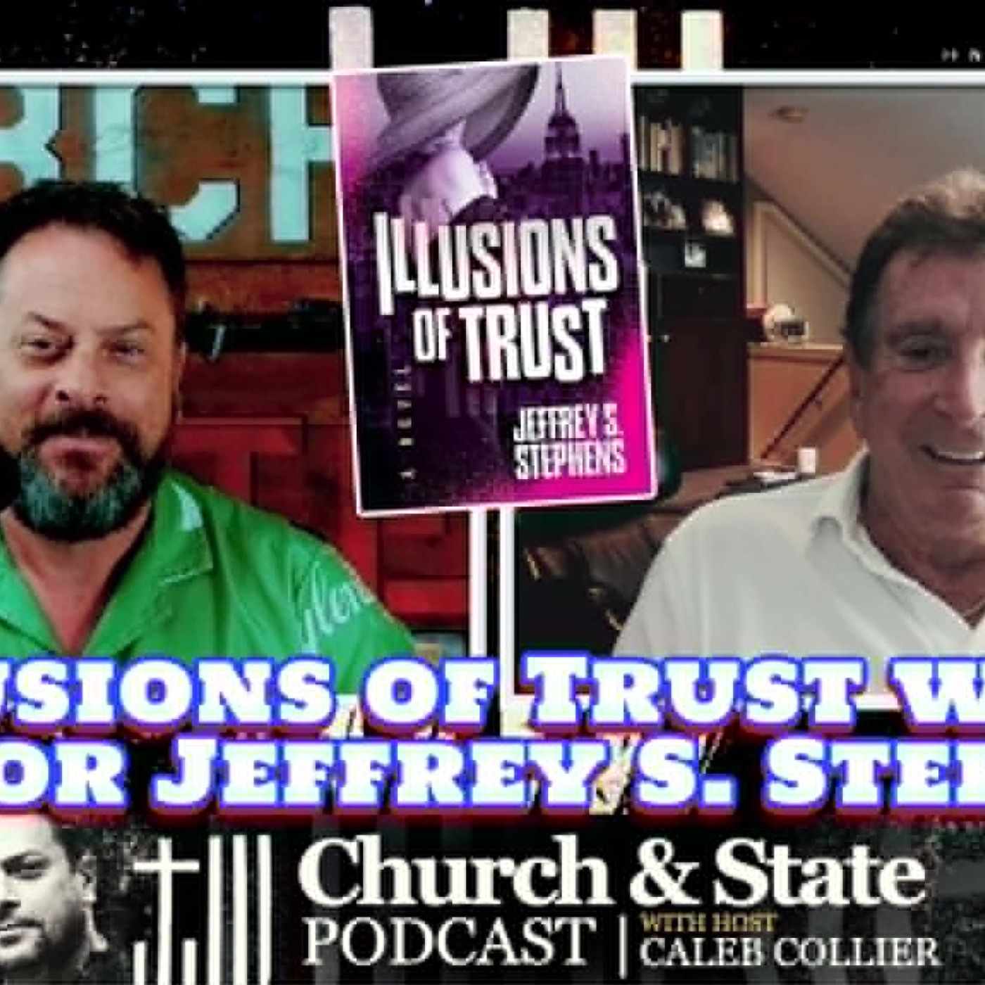Church & State -Illusions of Trust with Author Jeffrey S. Stephens