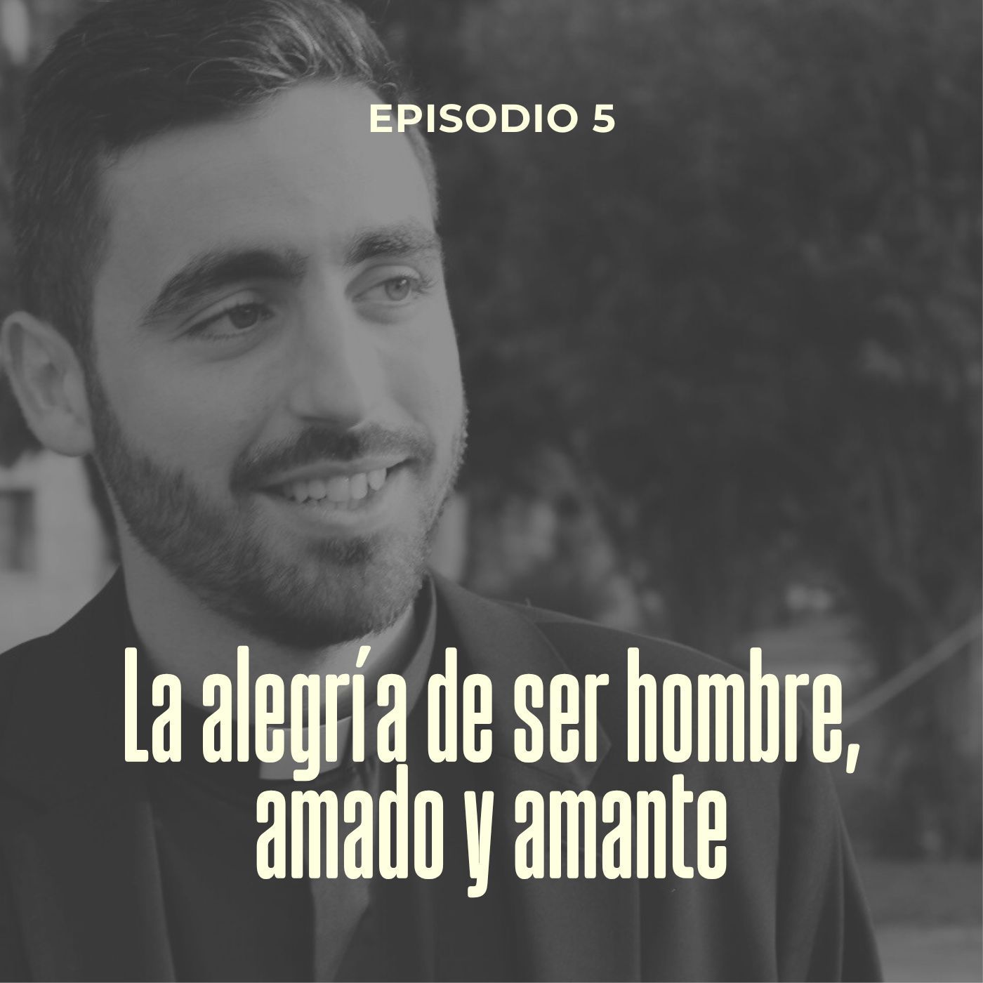 Cap 05 La alegría de ser hombre, amado y amante | Nacho Benavent episode artwork