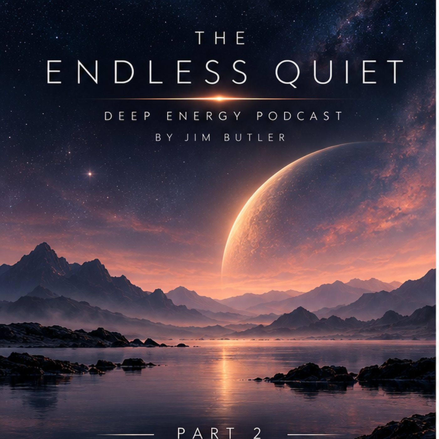 Deep Energy 2527 - The Endless Quiet - Part 2
