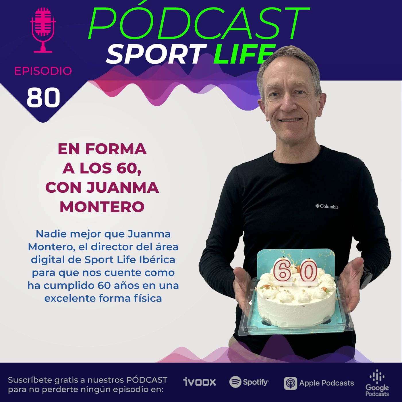 PODCAST SPL #80 - En forma a los 60 con Juanma Montero