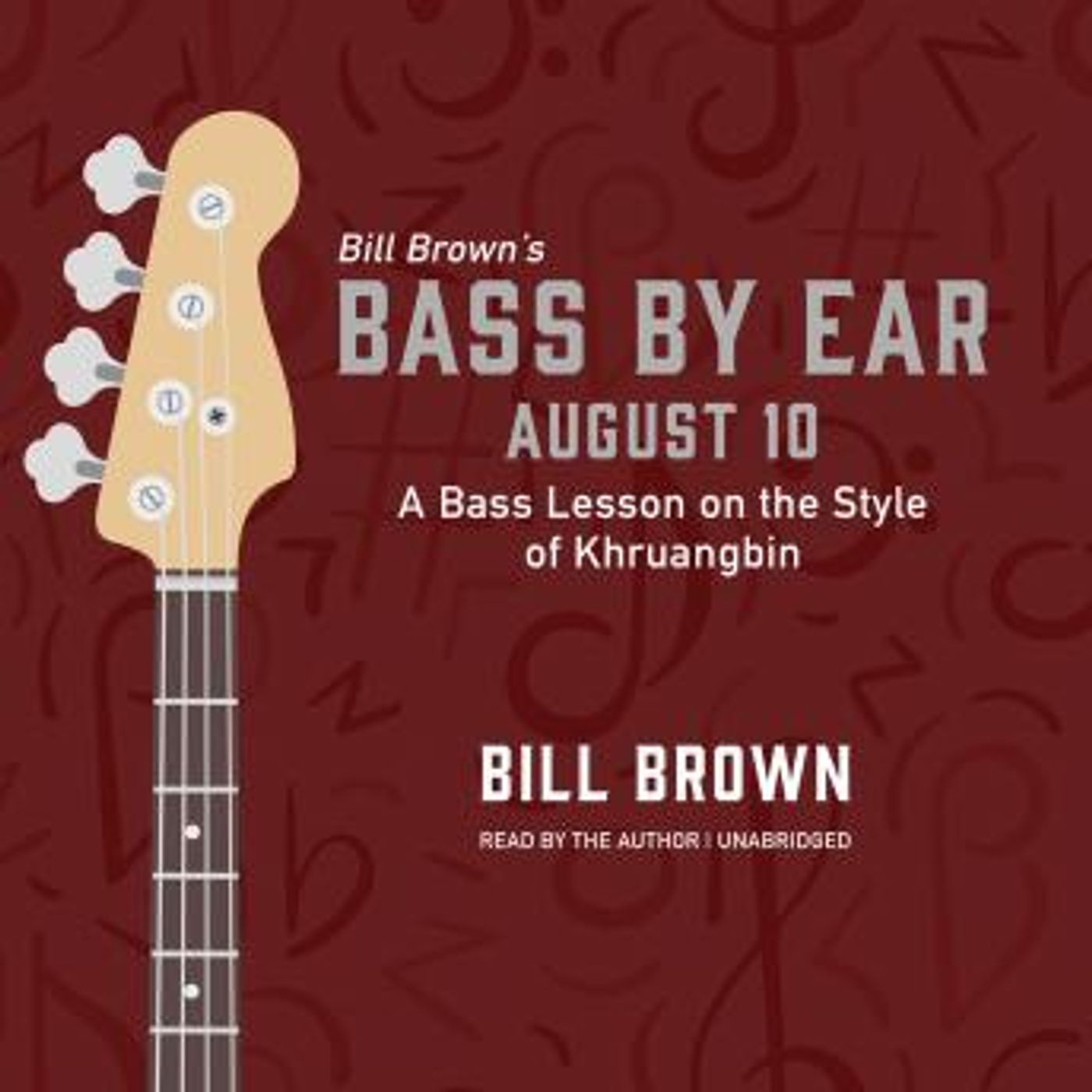 August 10: A Bass Lesson on the Style of Khruangbin by Bill Brown episode artwork
