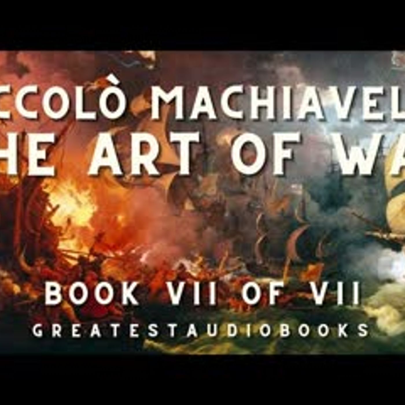 The Art of War (Audiobook) by Niccolò Machiavelli — Book 7 of 7