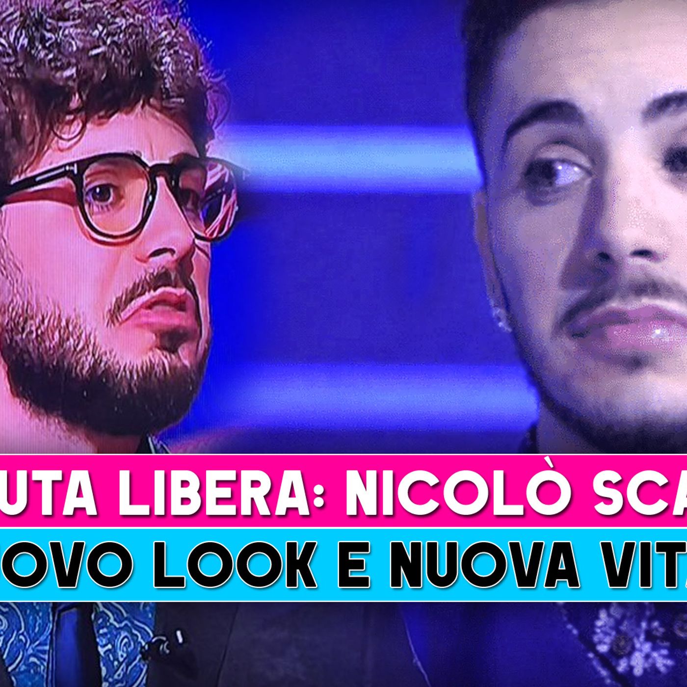 Caduta Libera, Nicolò Scalfi: Nuovo Look E Nuova Vita!