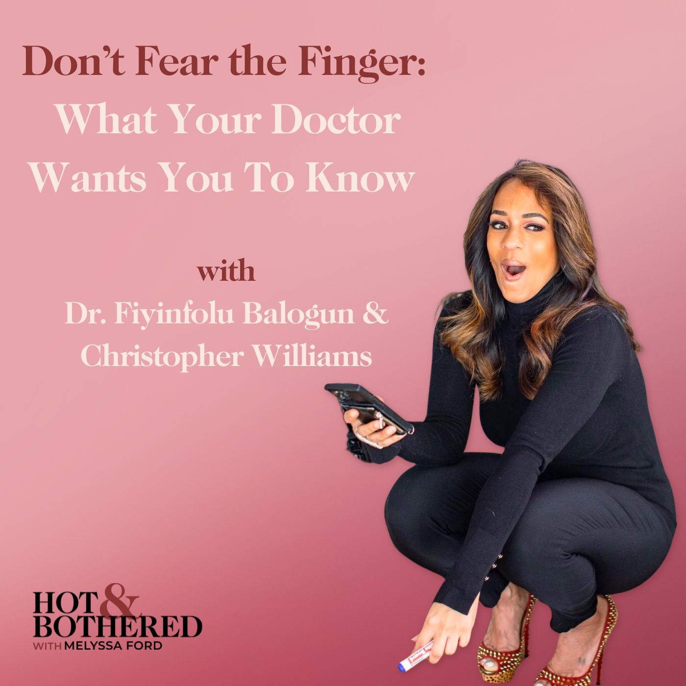 Don’t Fear the Finger: What Your Doctor Wants You To Know with Dr. Fiyinfolu Balogun and Christopher Williams