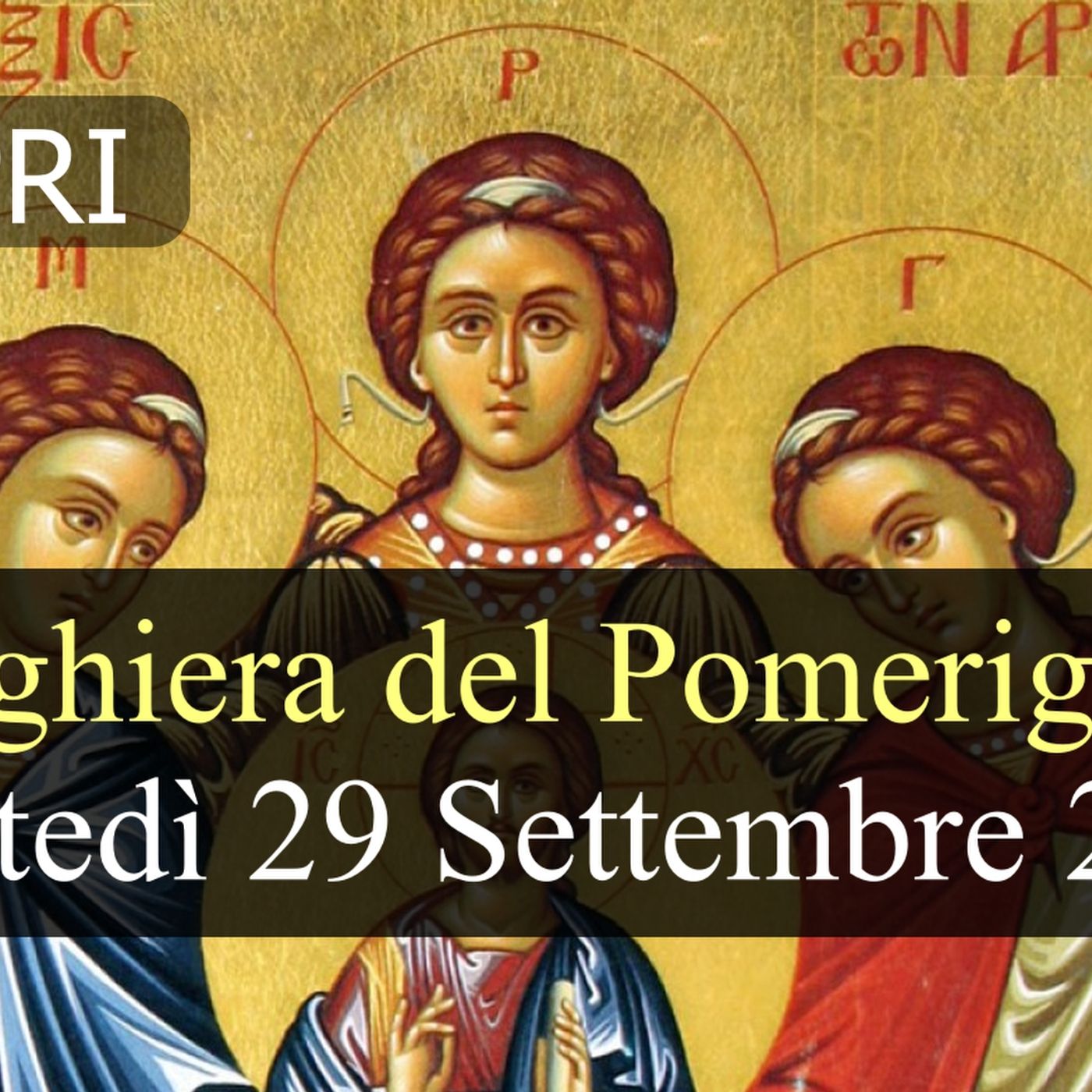 Preghiera del Pomeriggio MARTEDI 29 SETTEMBRE 2026 ❤️ Vespri - Festa Santi Arcangeli Michele, Gabriele e Raffaele