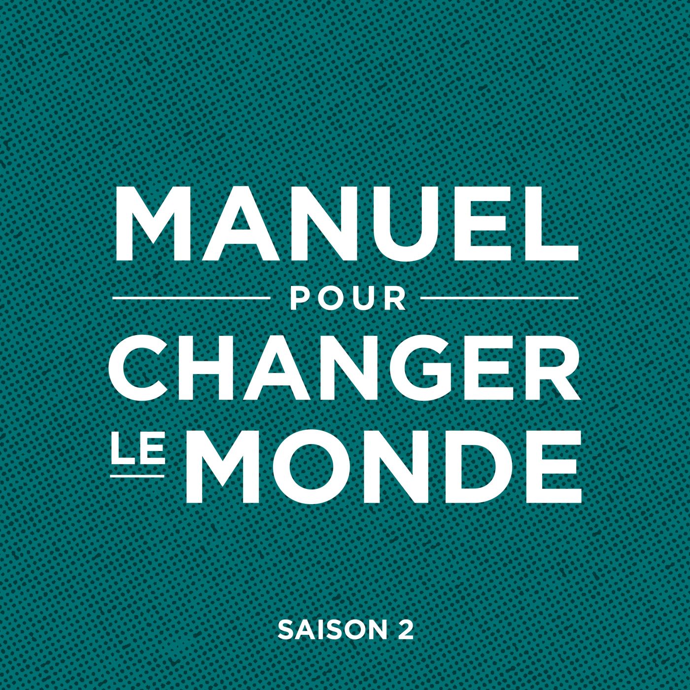 Manuel pour changer le monde