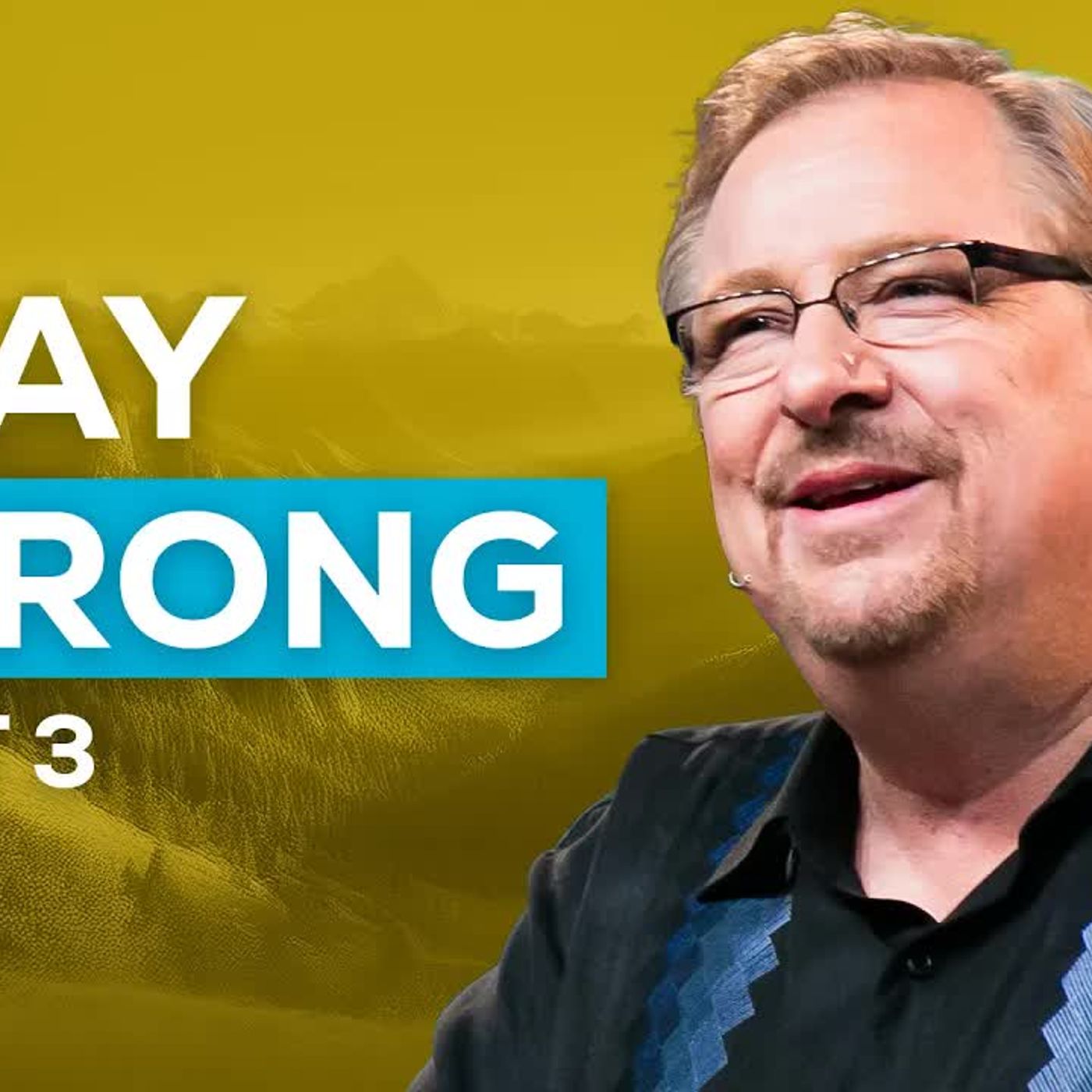 Rick Warren - How to Stay Strong When Your Beliefs Are Belittled (Part 3) episode artwork